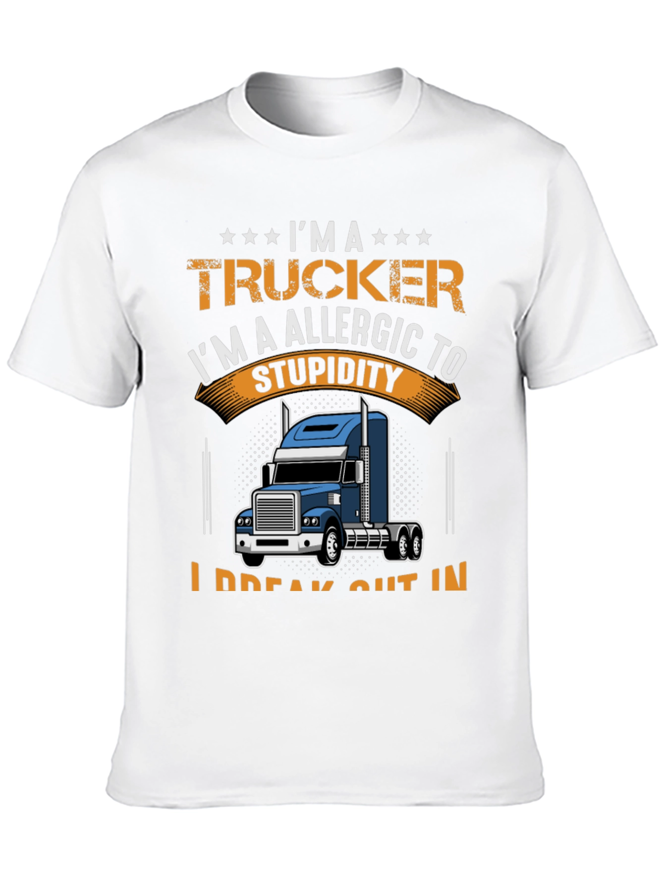 Trucker Allergic to Stupidity Graphic T-Shirt