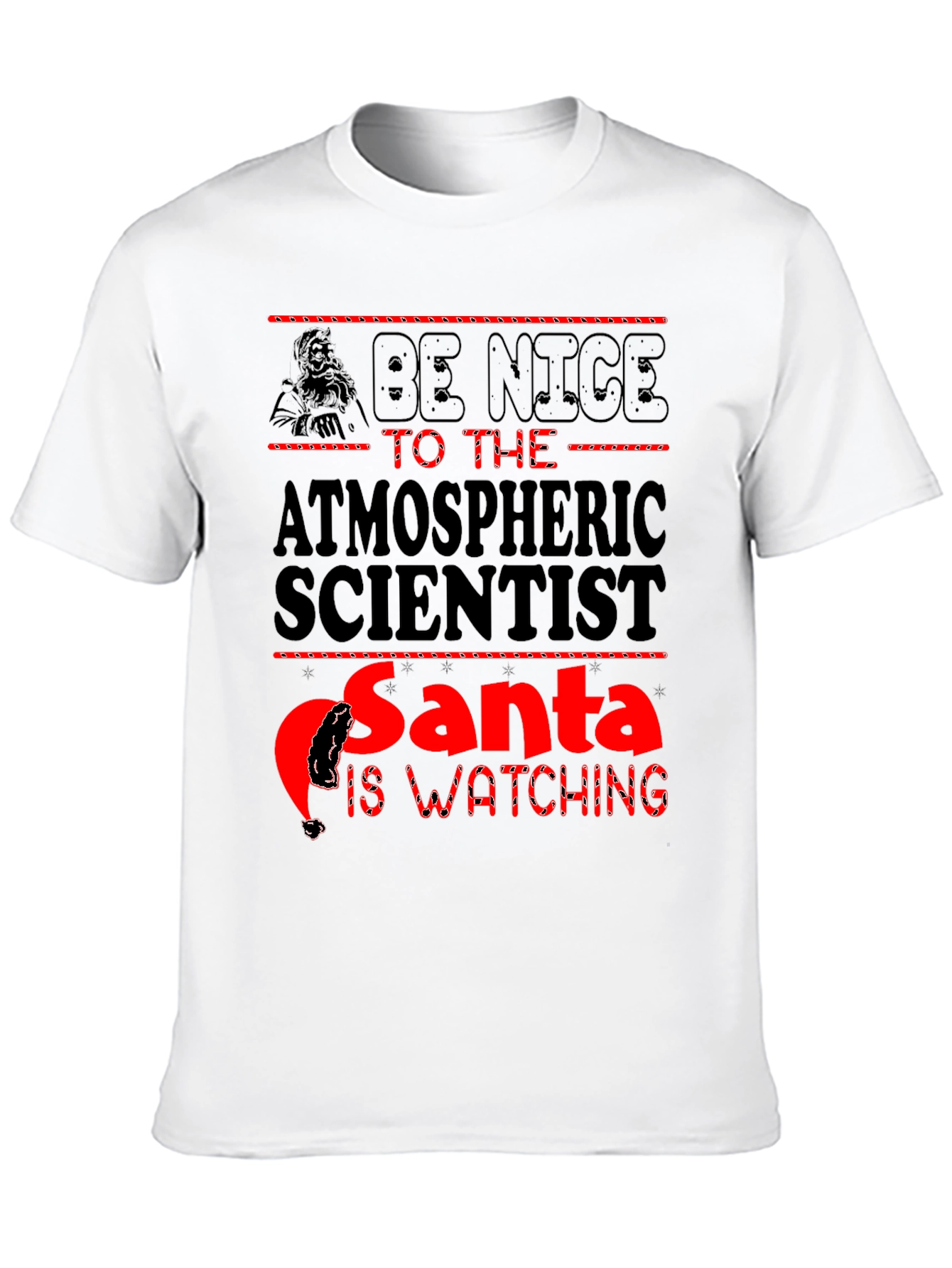 Be Nice to Atmospheric Scientist Santa T-Shirt