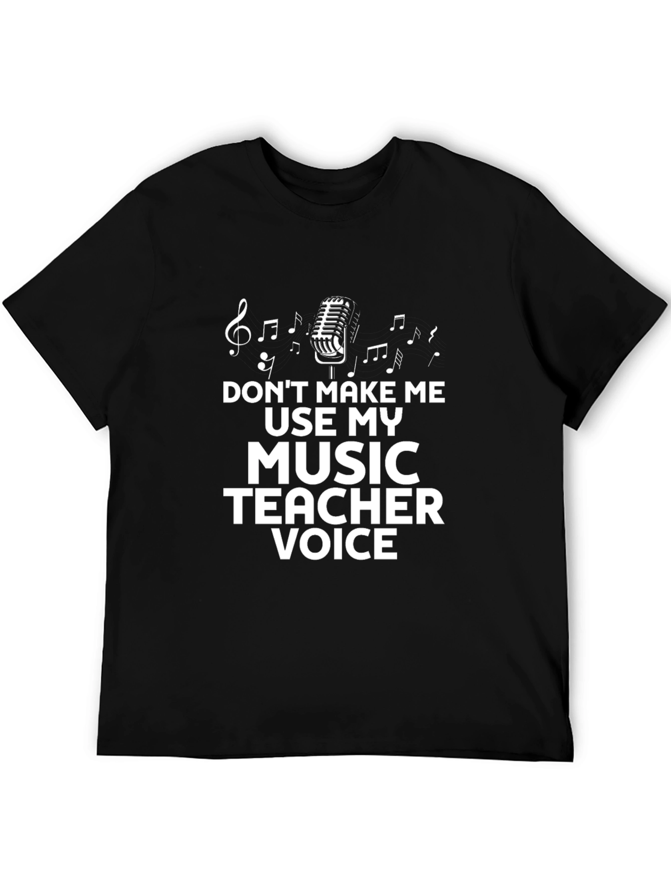 Music Teacher Voice T-Shirt - Funny Musician Tee
