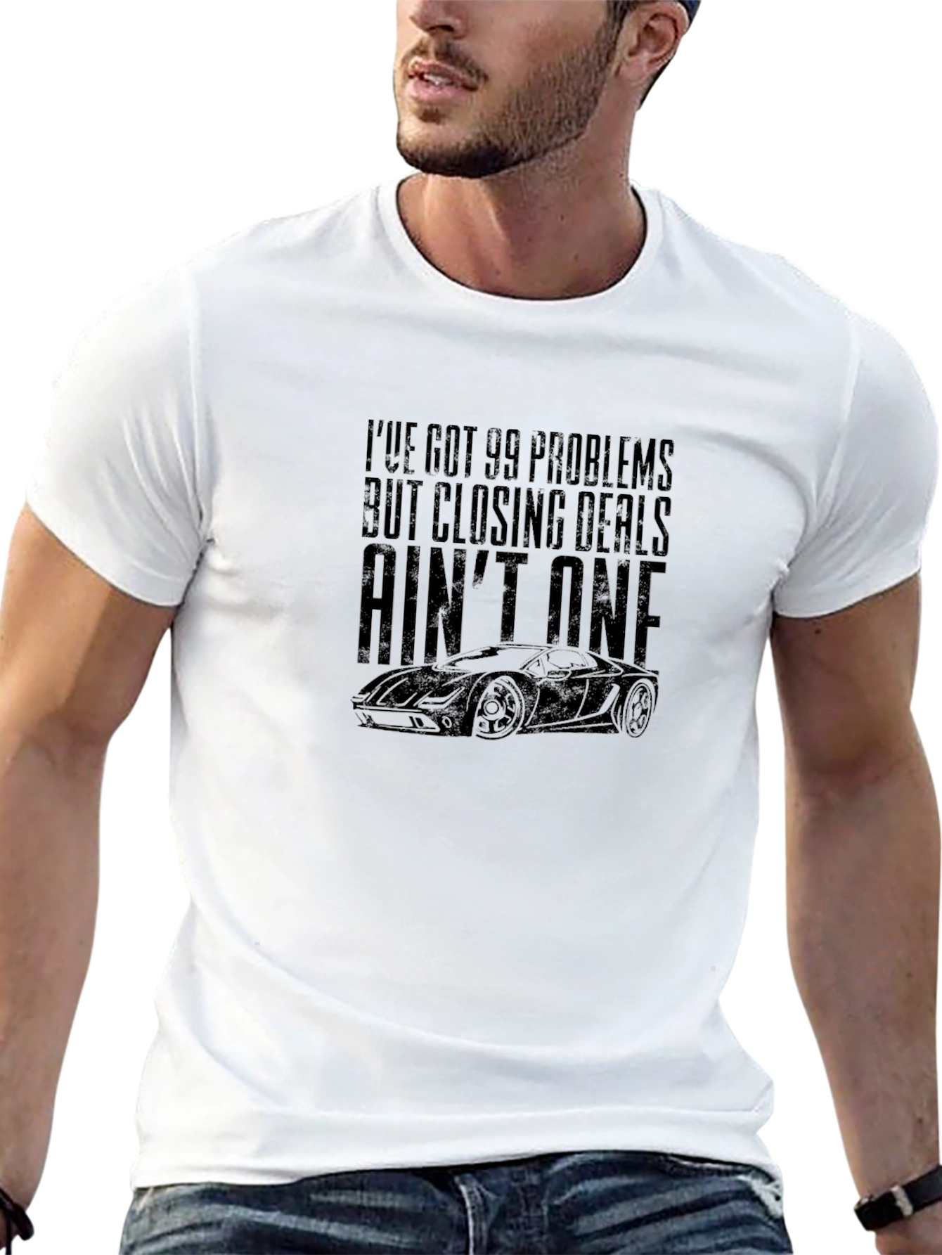 99 Problems Closing Deals Funny Car Enthusiast T-Shirt