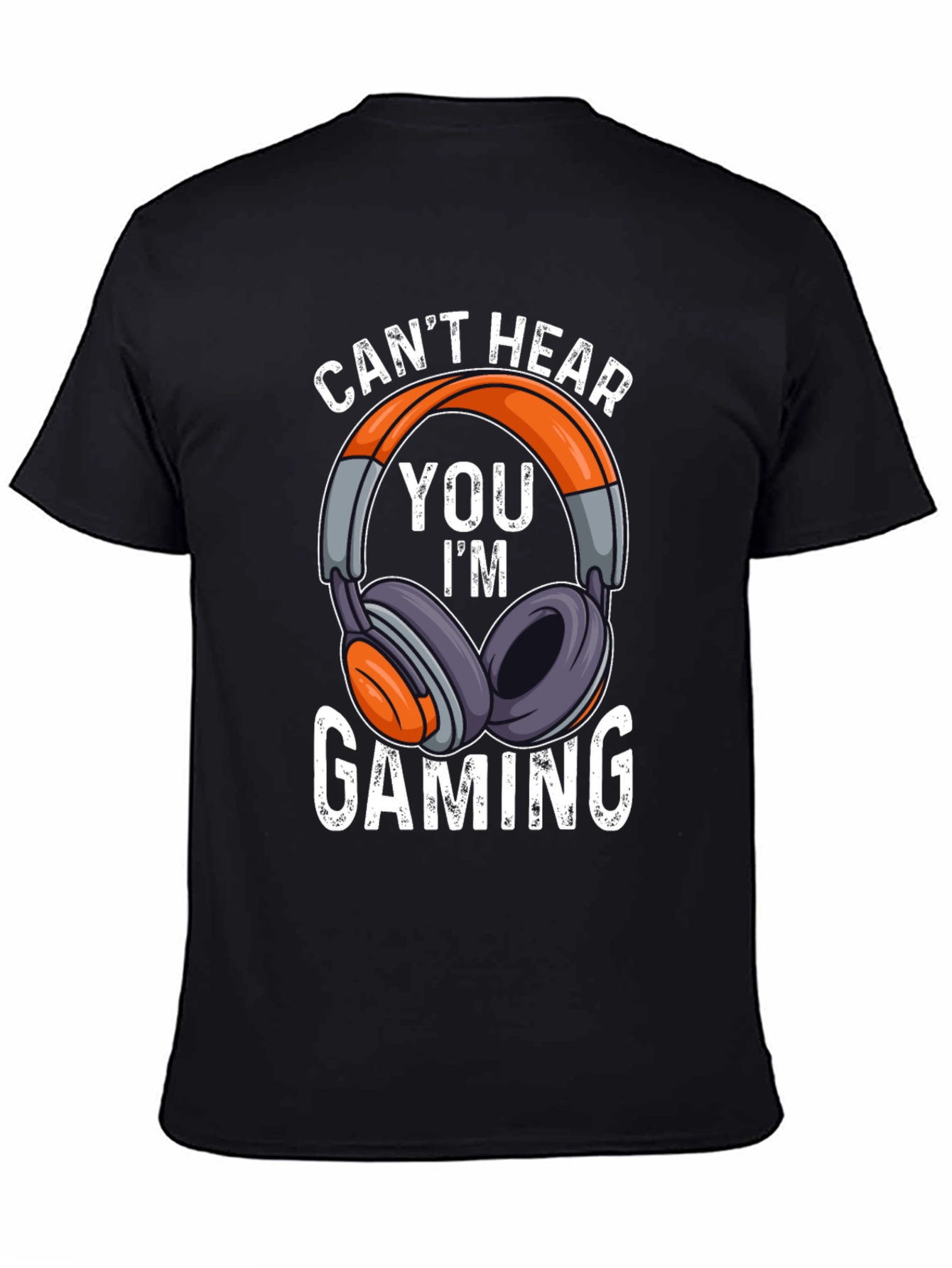 Gamer Headset T-Shirt - Cant Hear You Im Gaming