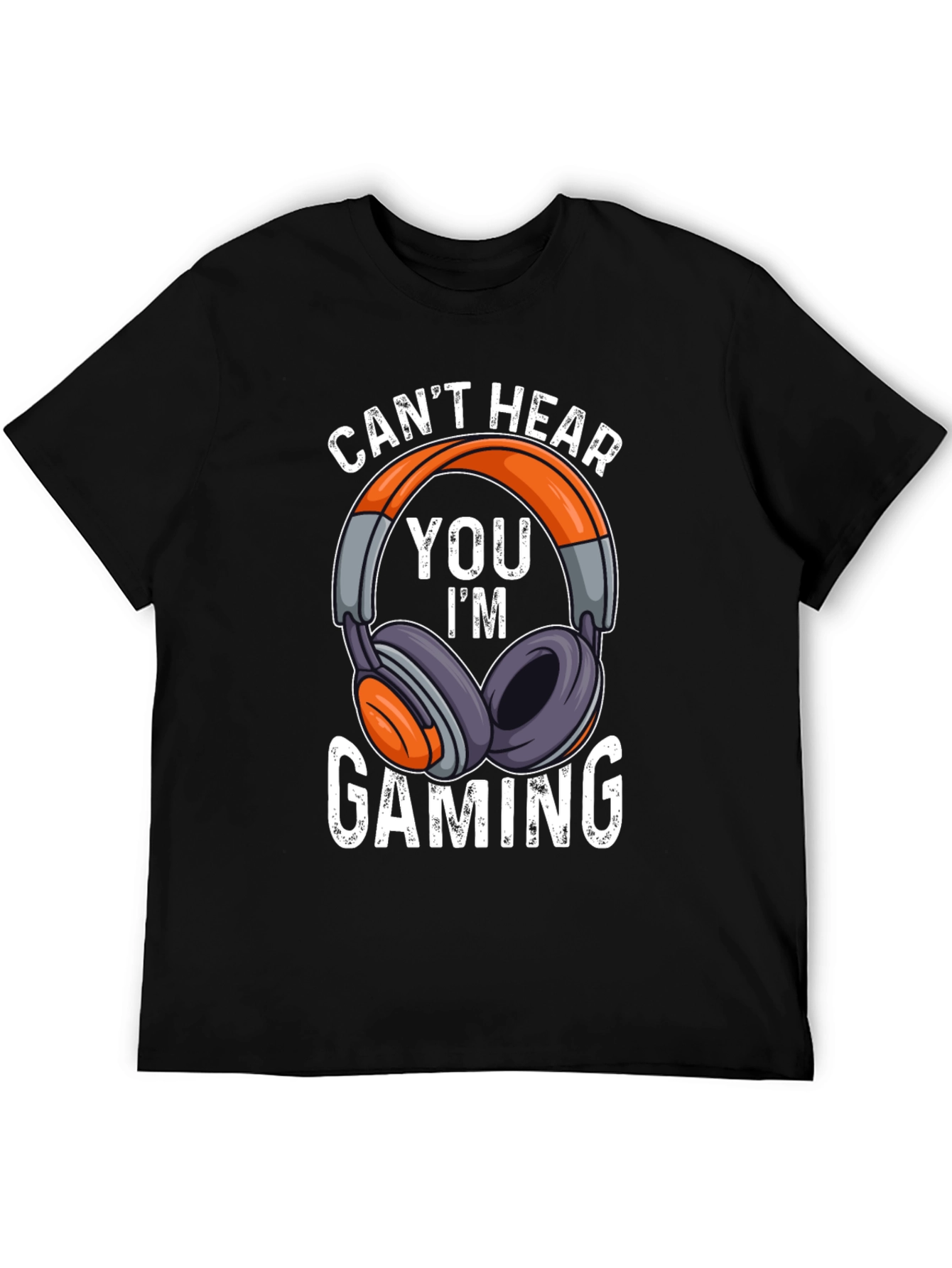 Gamer Headset T-Shirt - Cant Hear You Im Gaming