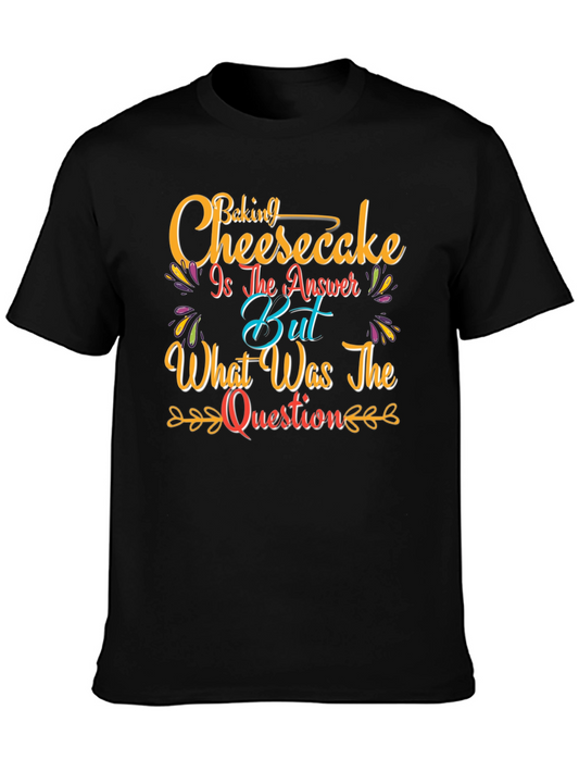 Baking Cheesecake T-Shirt - Funny Foodie Tee