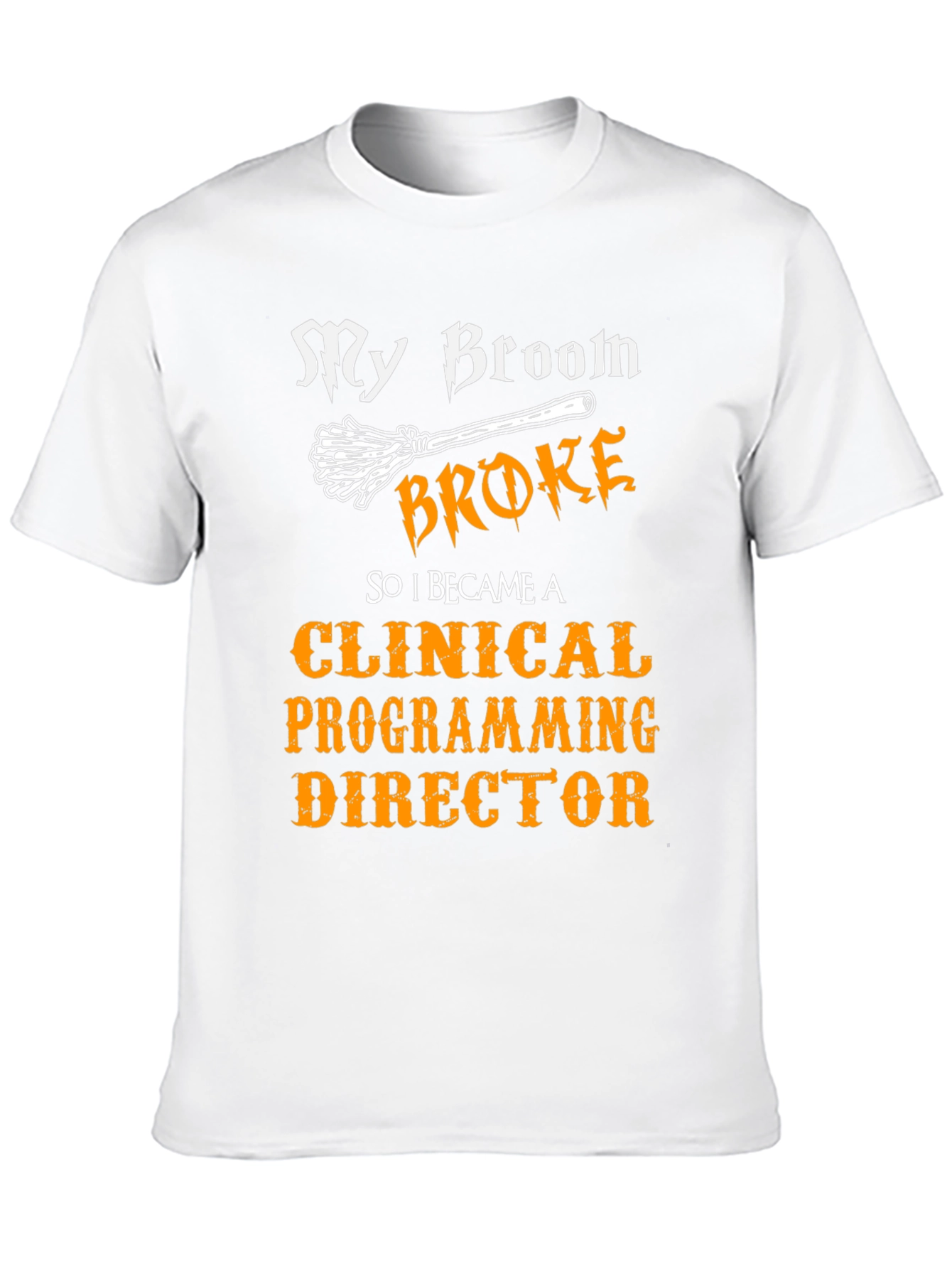 Clinical Programming Director T-Shirt - Funny Halloween Tee