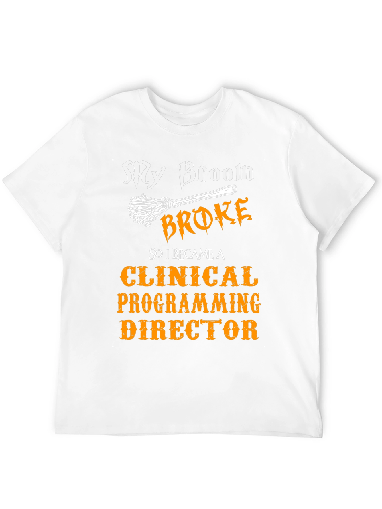 Clinical Programming Director T-Shirt - Funny Halloween Tee