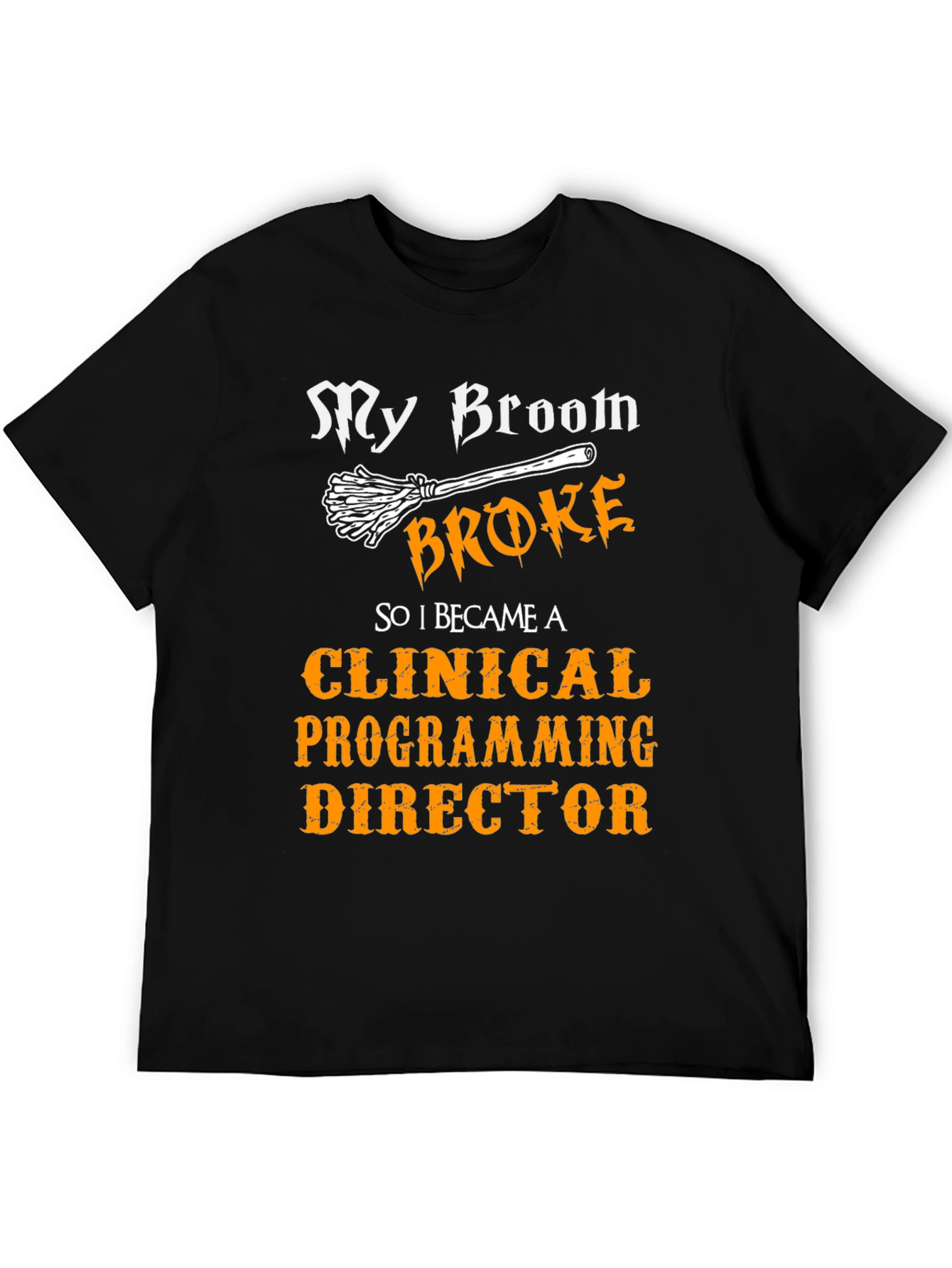 Clinical Programming Director T-Shirt - Funny Halloween Tee