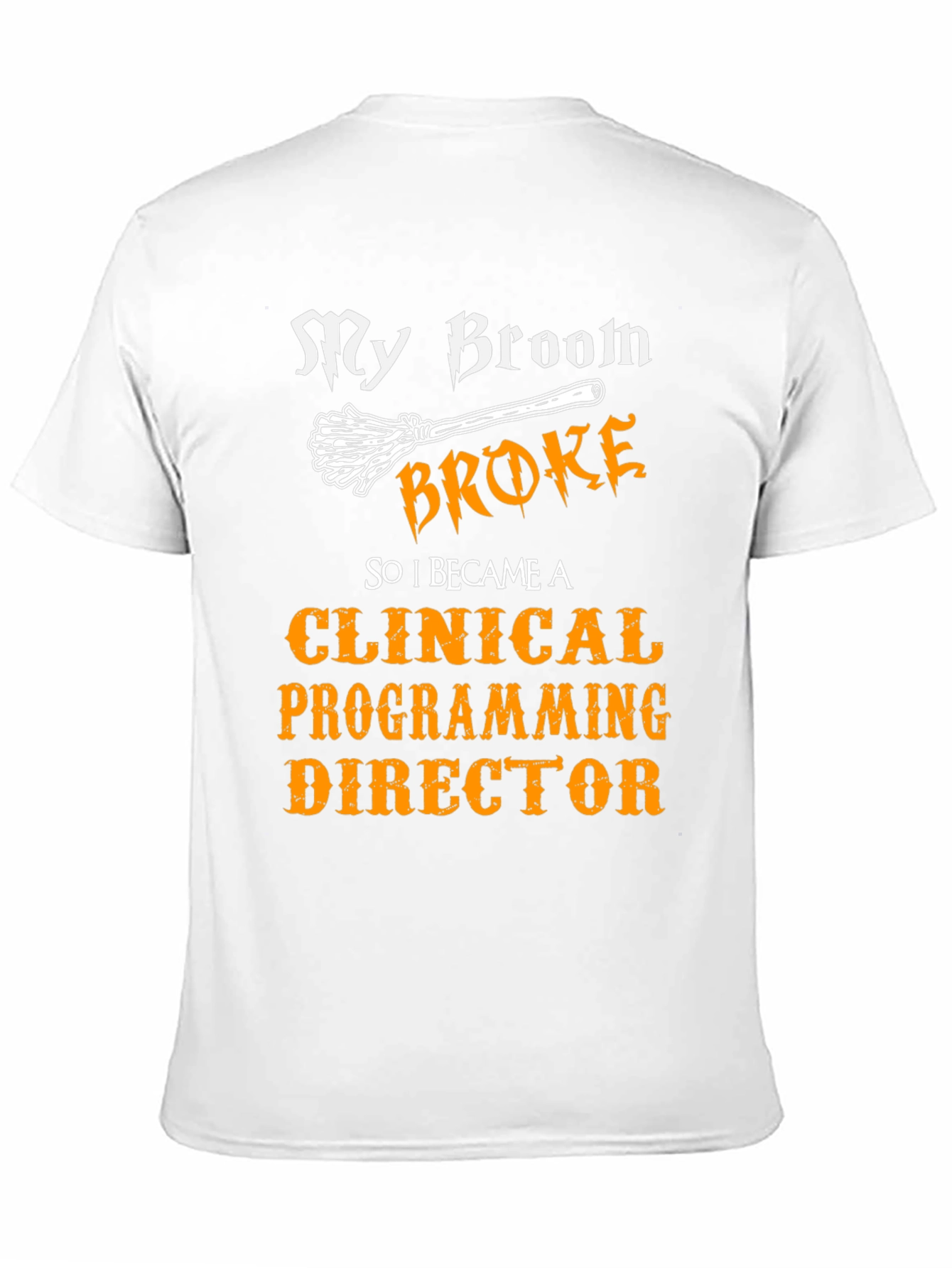 Clinical Programming Director T-Shirt - Funny Halloween Tee