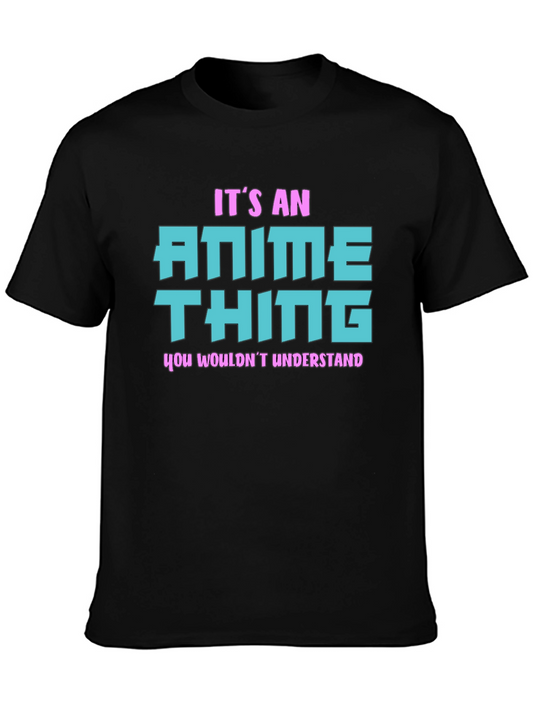 Anime Thing T-Shirt - You Wouldnt Understand