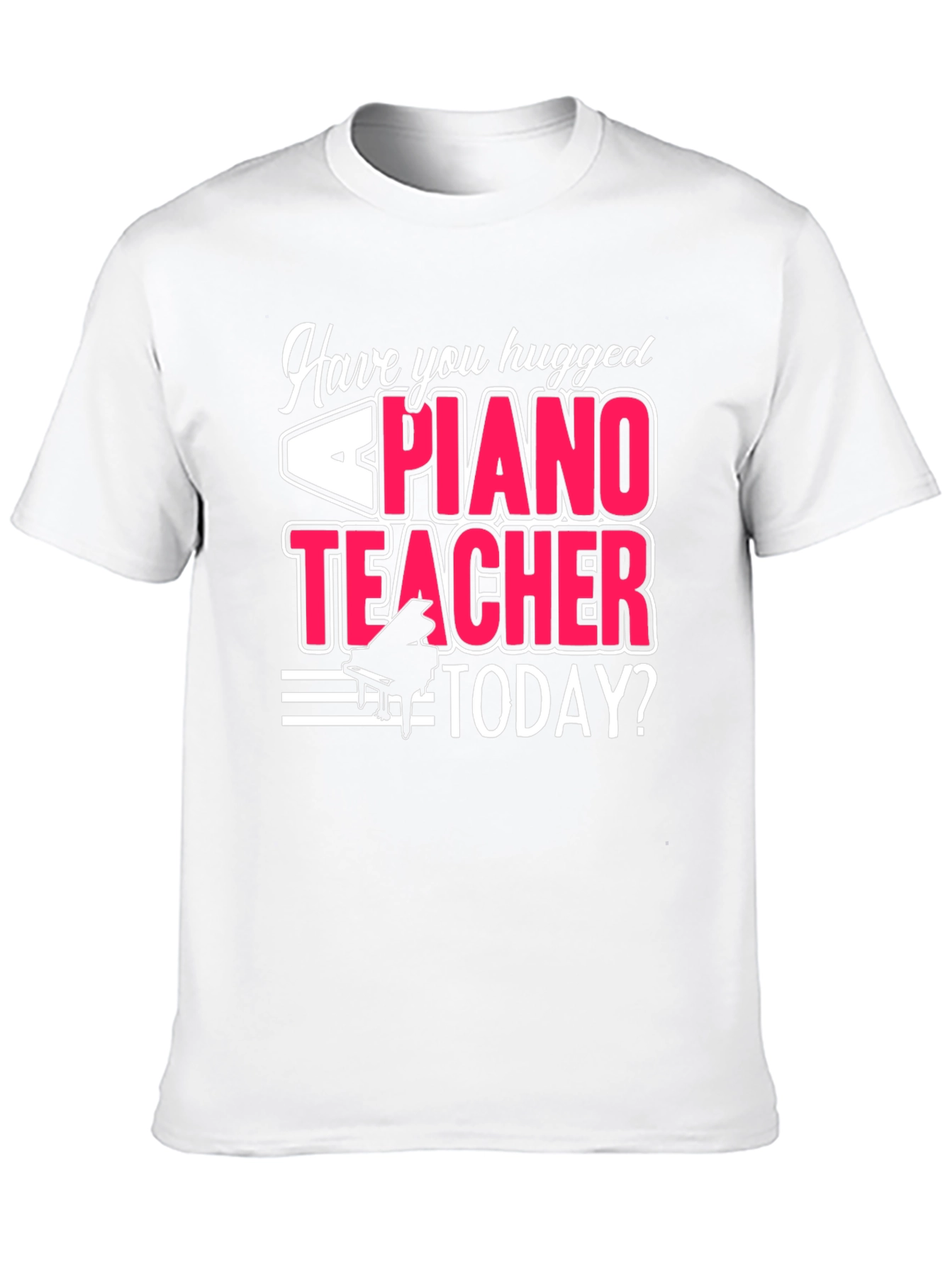 Piano Teacher Graphic Tee - Hug a Teacher T-Shirt