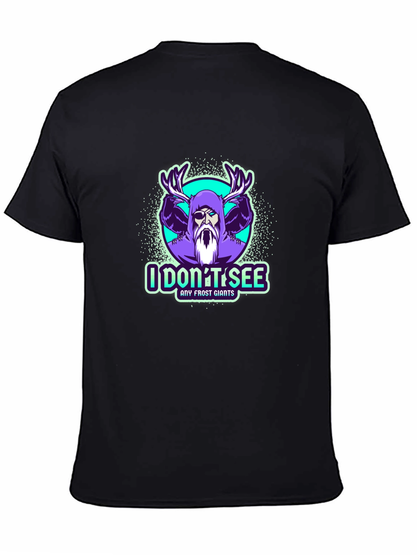 I Dont See Any Frost Giants Black T-Shirt