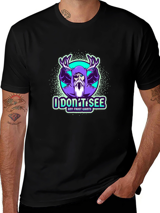 I Dont See Any Frost Giants Black T-Shirt