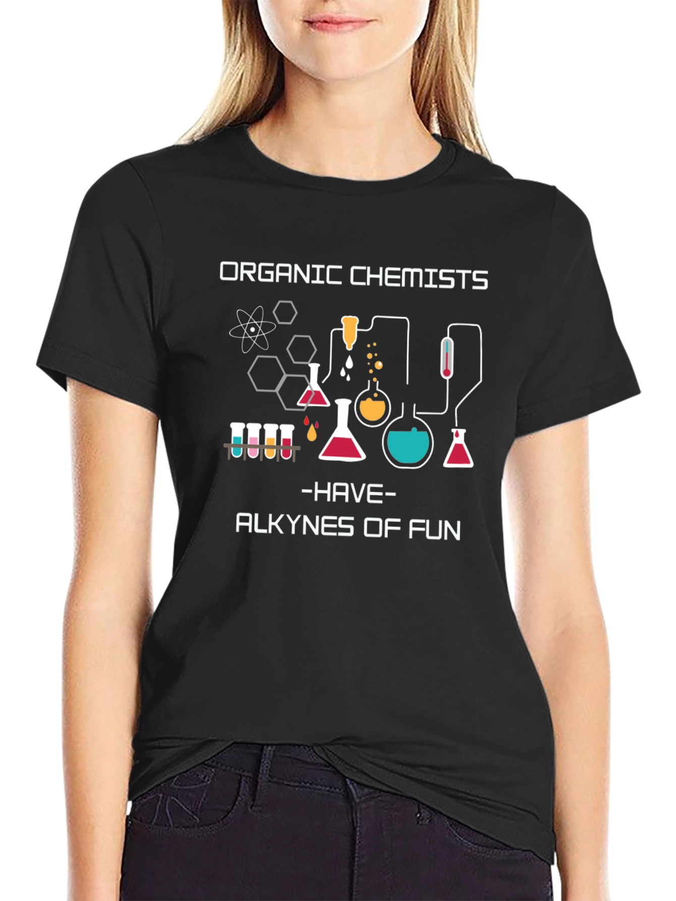 Organic Chemists T-Shirt - Alkyne of Fun