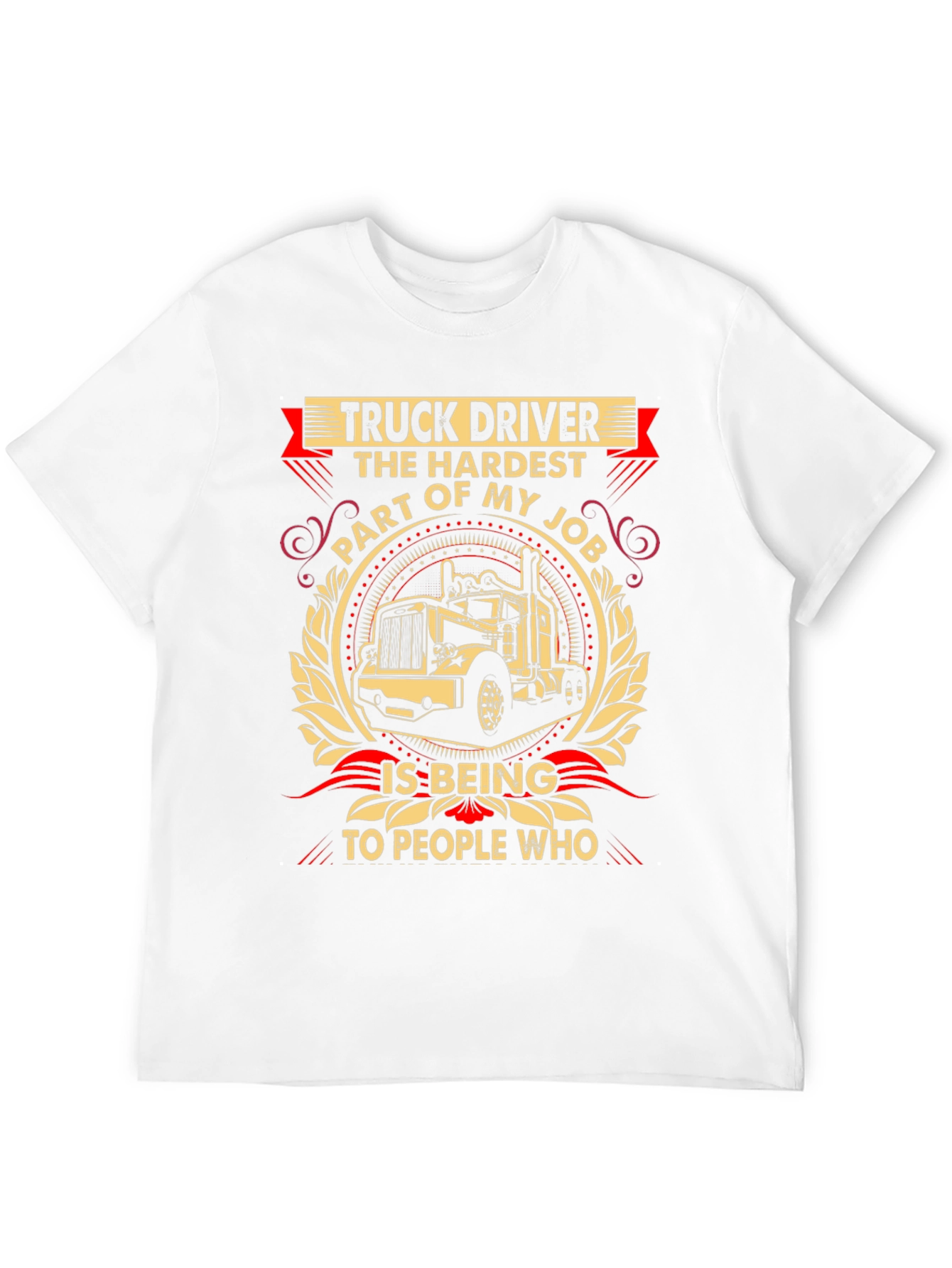 Truck Driver Hardest Part T-Shirt