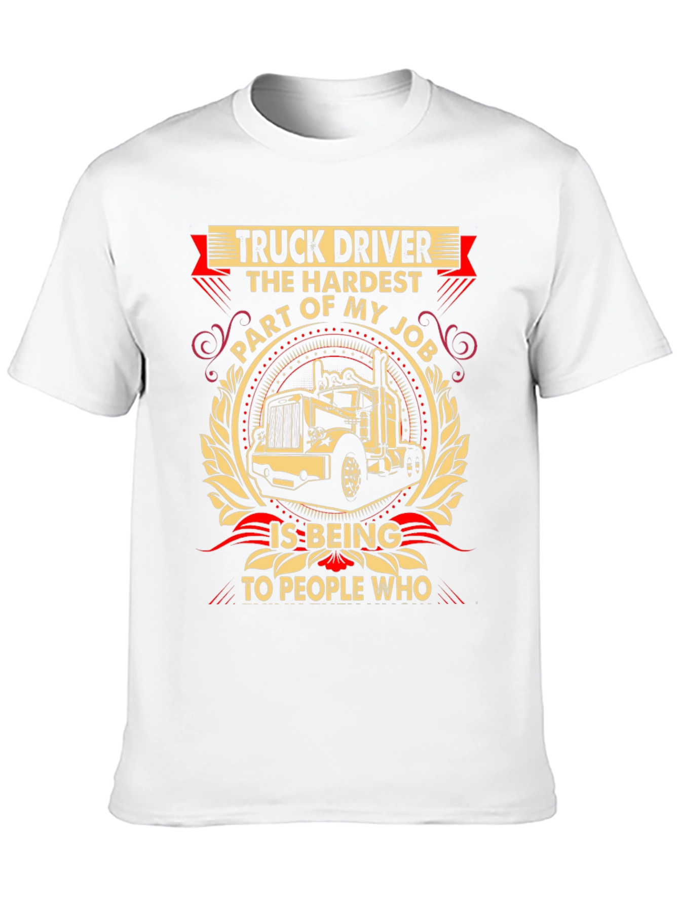 Truck Driver Hardest Part T-Shirt