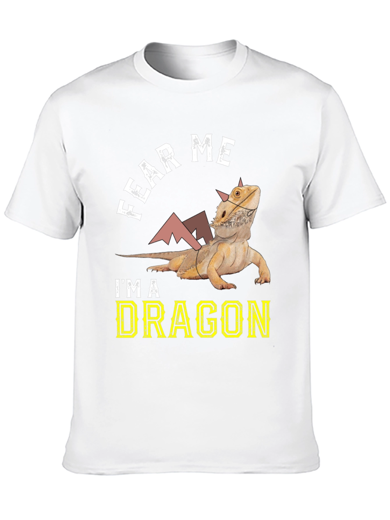 Fear Me Im A Dragon Bearded Dragon T-Shirt