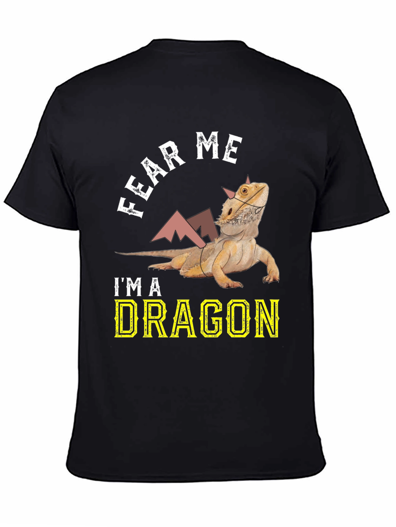 Fear Me Im A Dragon Bearded Dragon T-Shirt