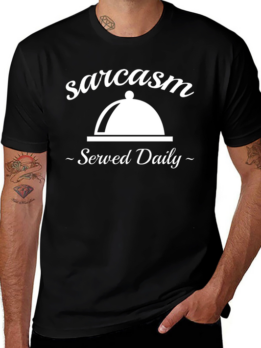 Sarcasm Served Daily Graphic Tee