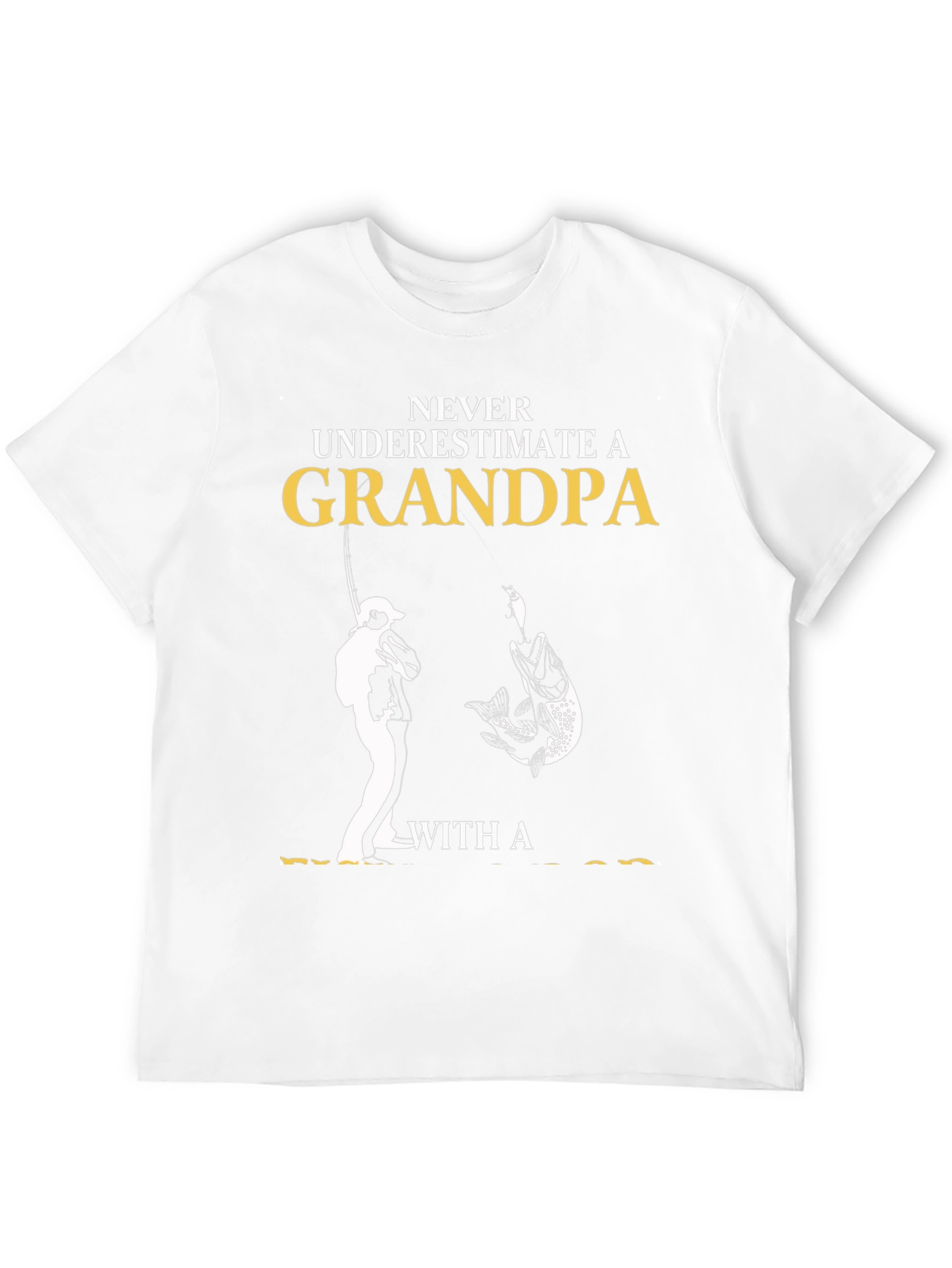 Never Underestimate Grandpa Fishing T-Shirt