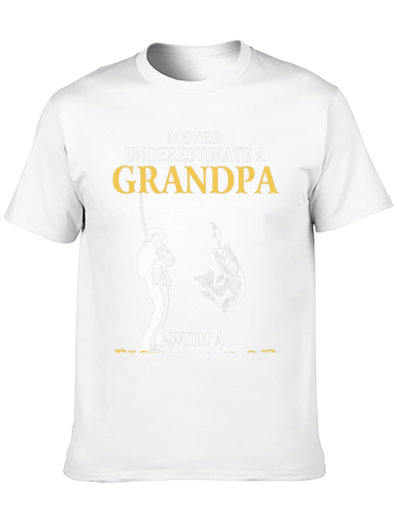 Never Underestimate Grandpa Fishing T-Shirt