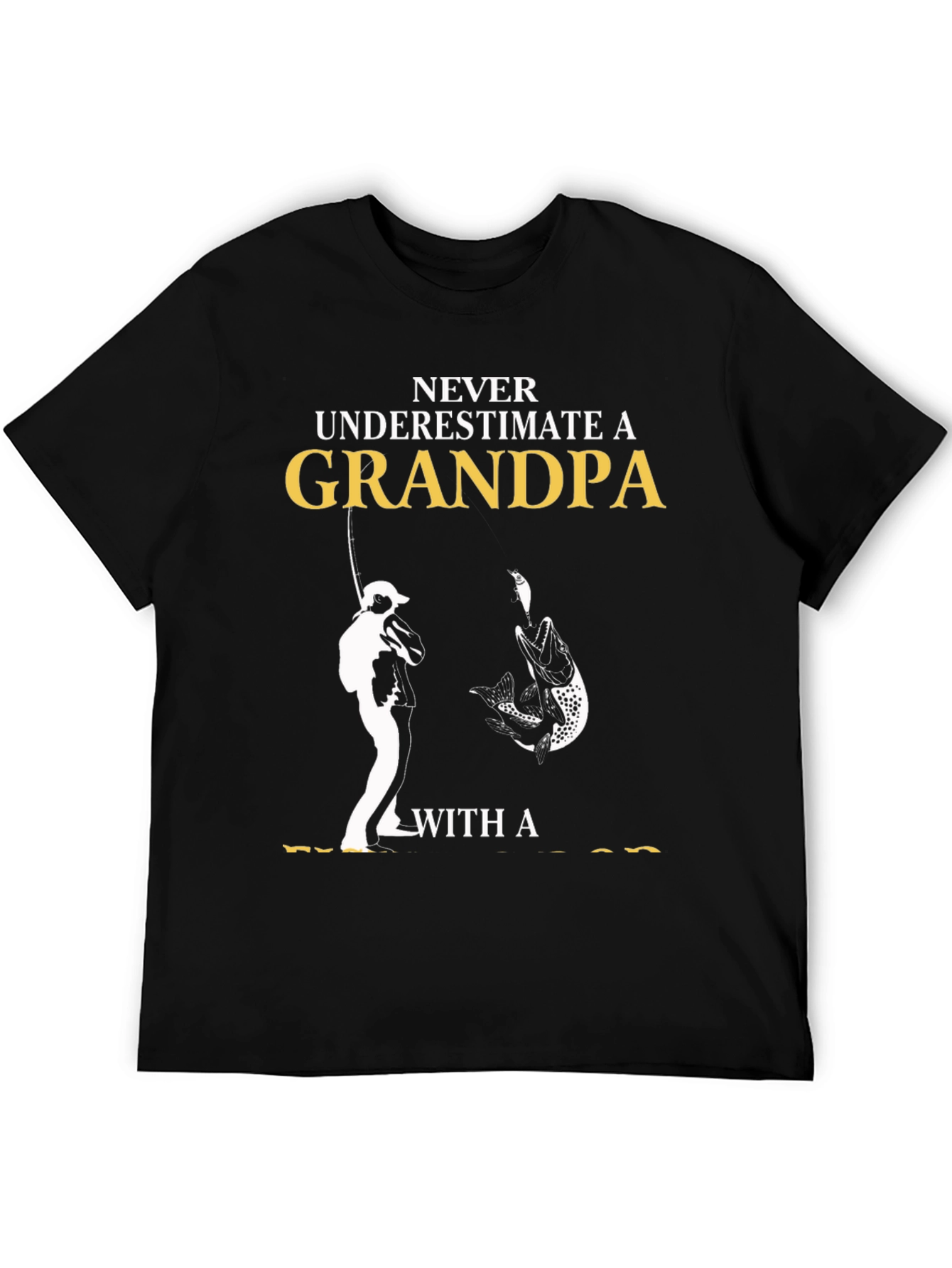 Never Underestimate Grandpa Fishing T-Shirt