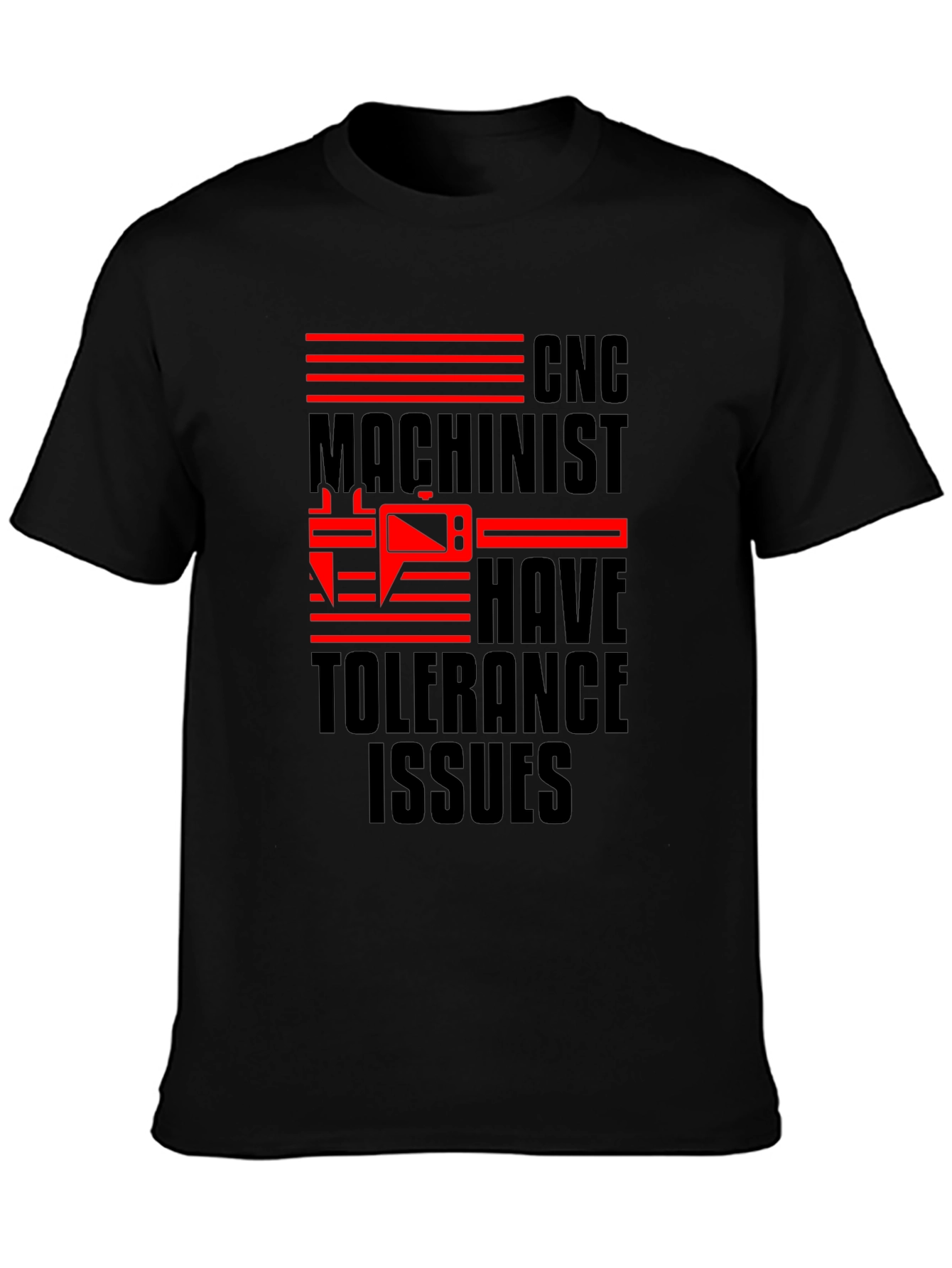 CNC Machinist Tolerance Issues Funny T-Shirt