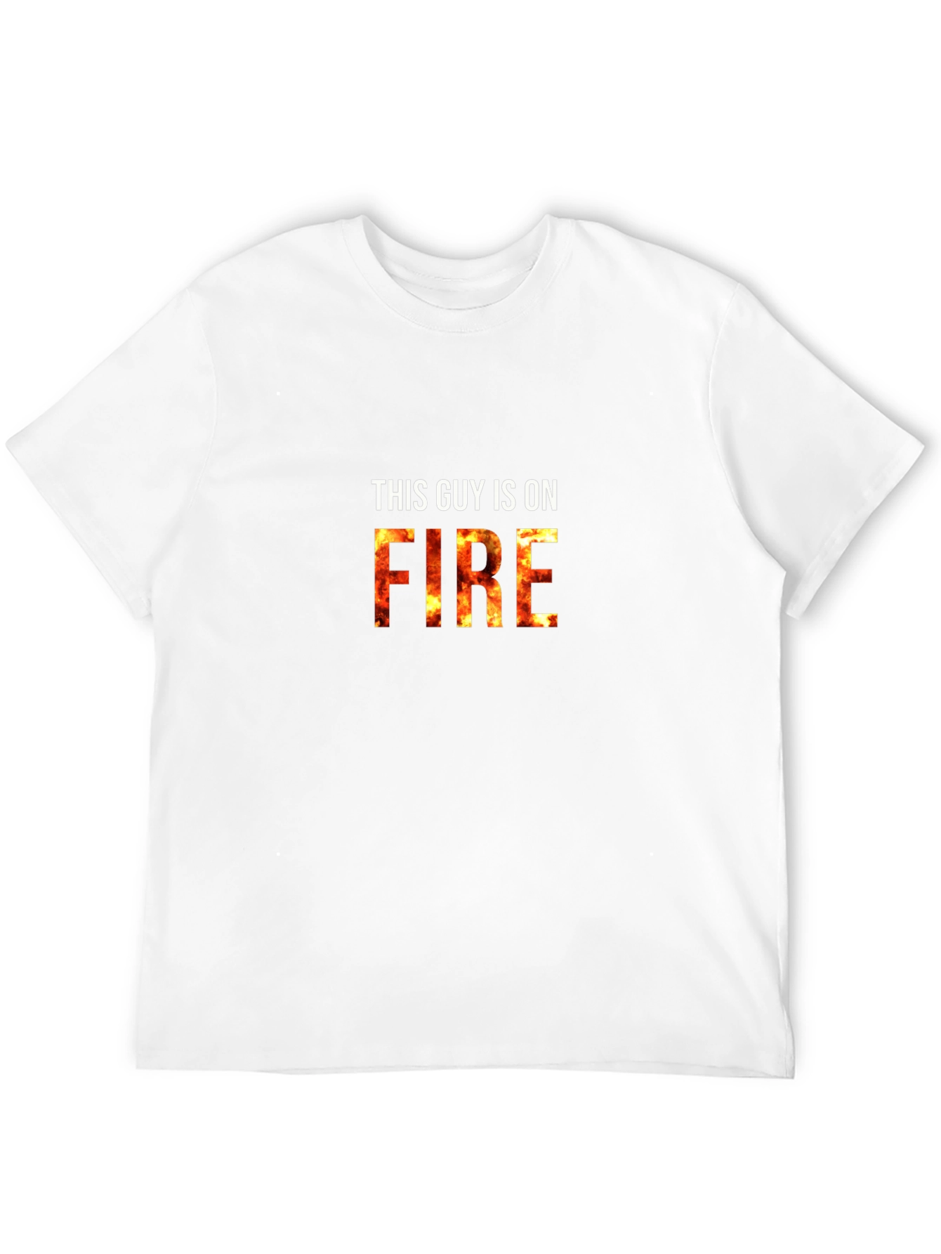 This Guy Is On Fire Graphic T-Shirt