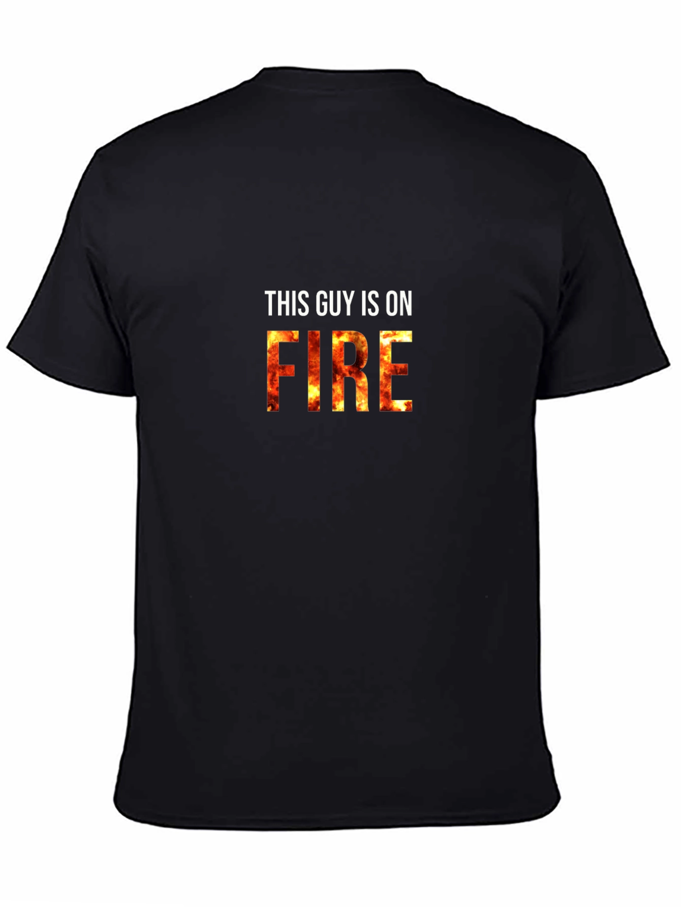 This Guy Is On Fire Graphic T-Shirt