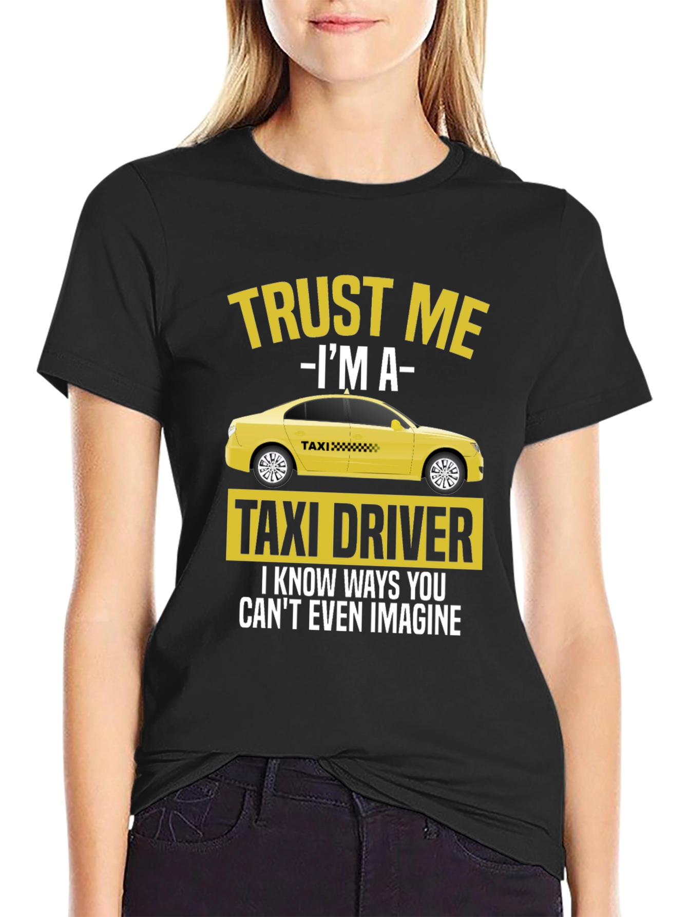 Trust Me Im A Taxi Driver T-Shirt