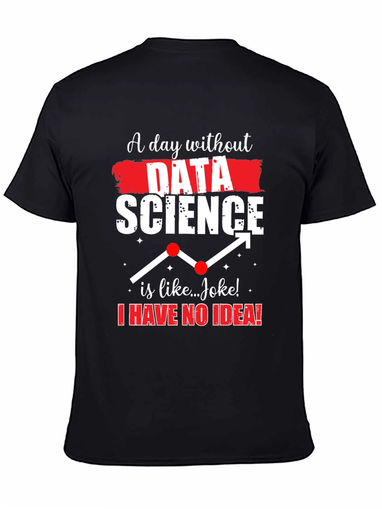 Data Science Joke T-Shirt