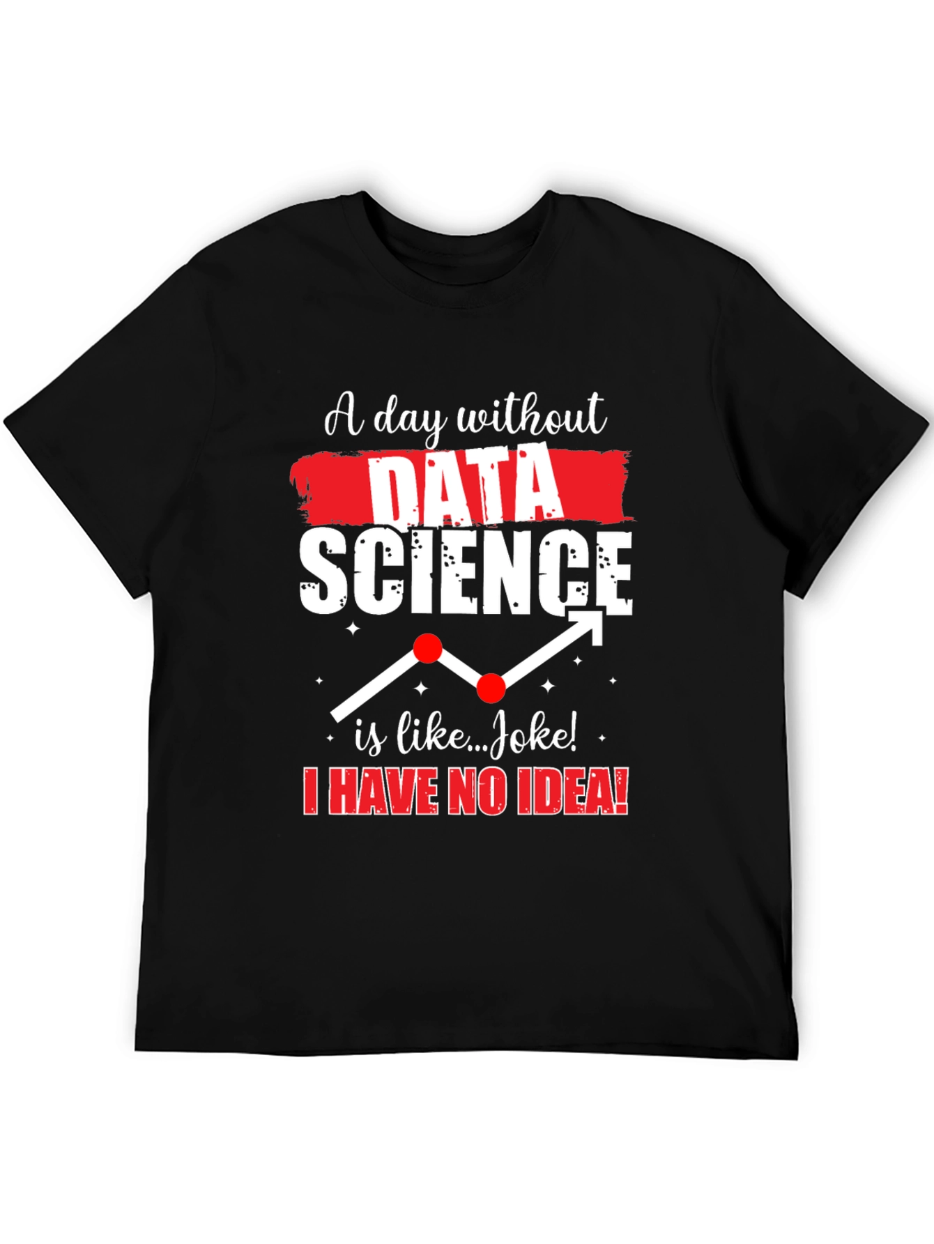 Data Science Joke T-Shirt