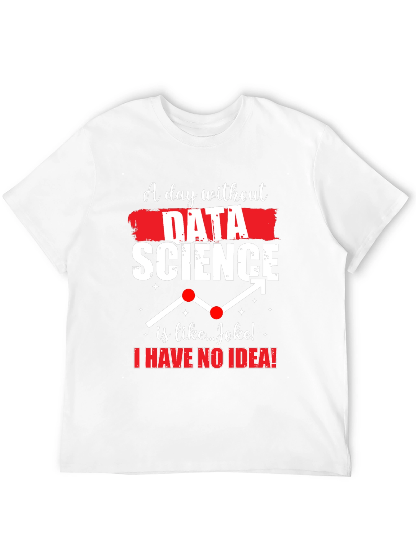 Data Science Joke T-Shirt