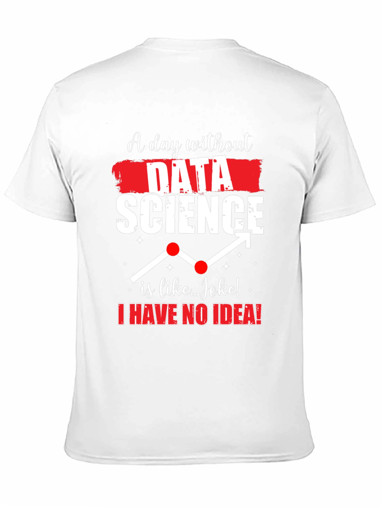 Data Science Joke T-Shirt