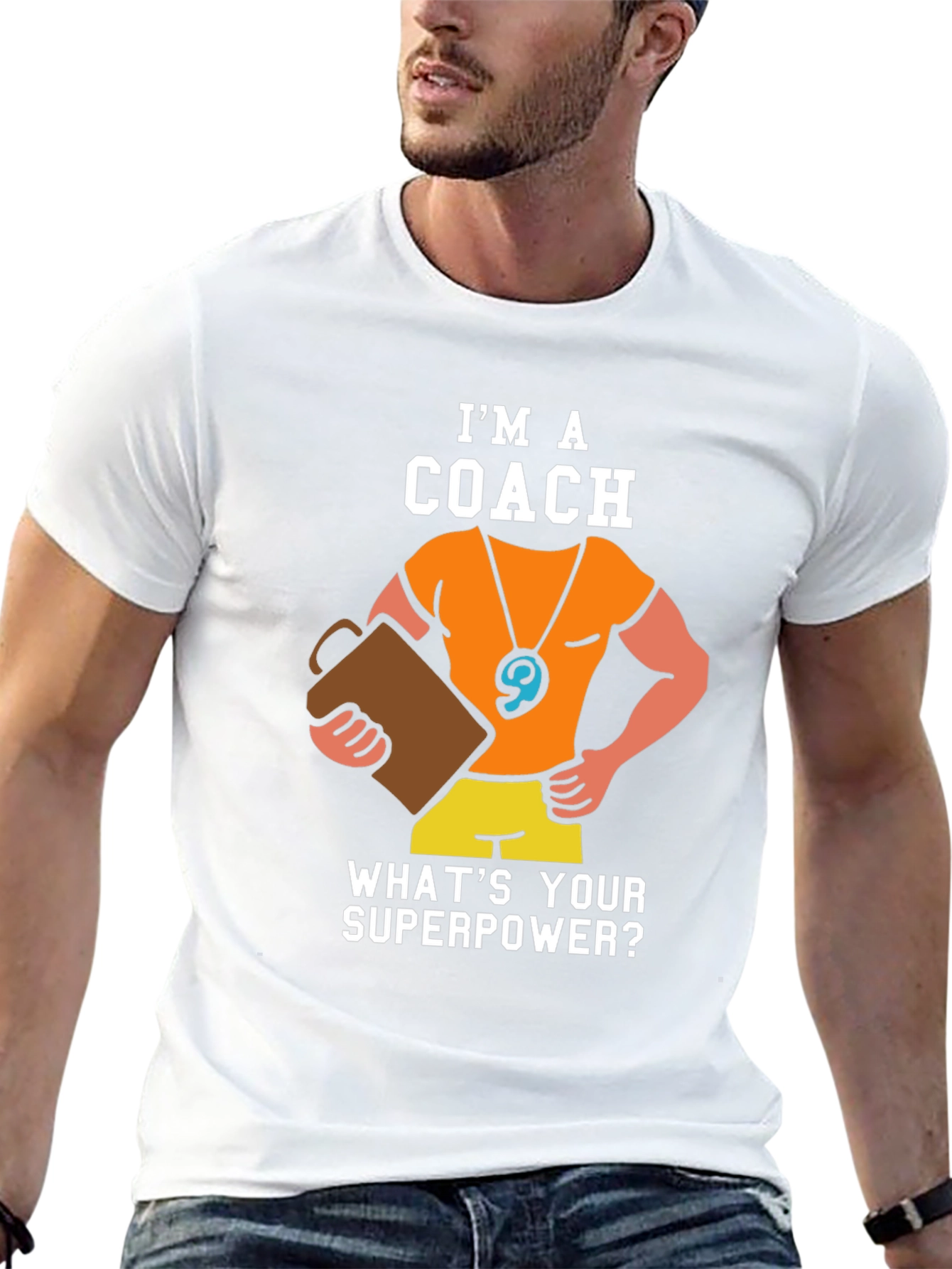 Im a Coach - Whats Your Superpower T-Shirt