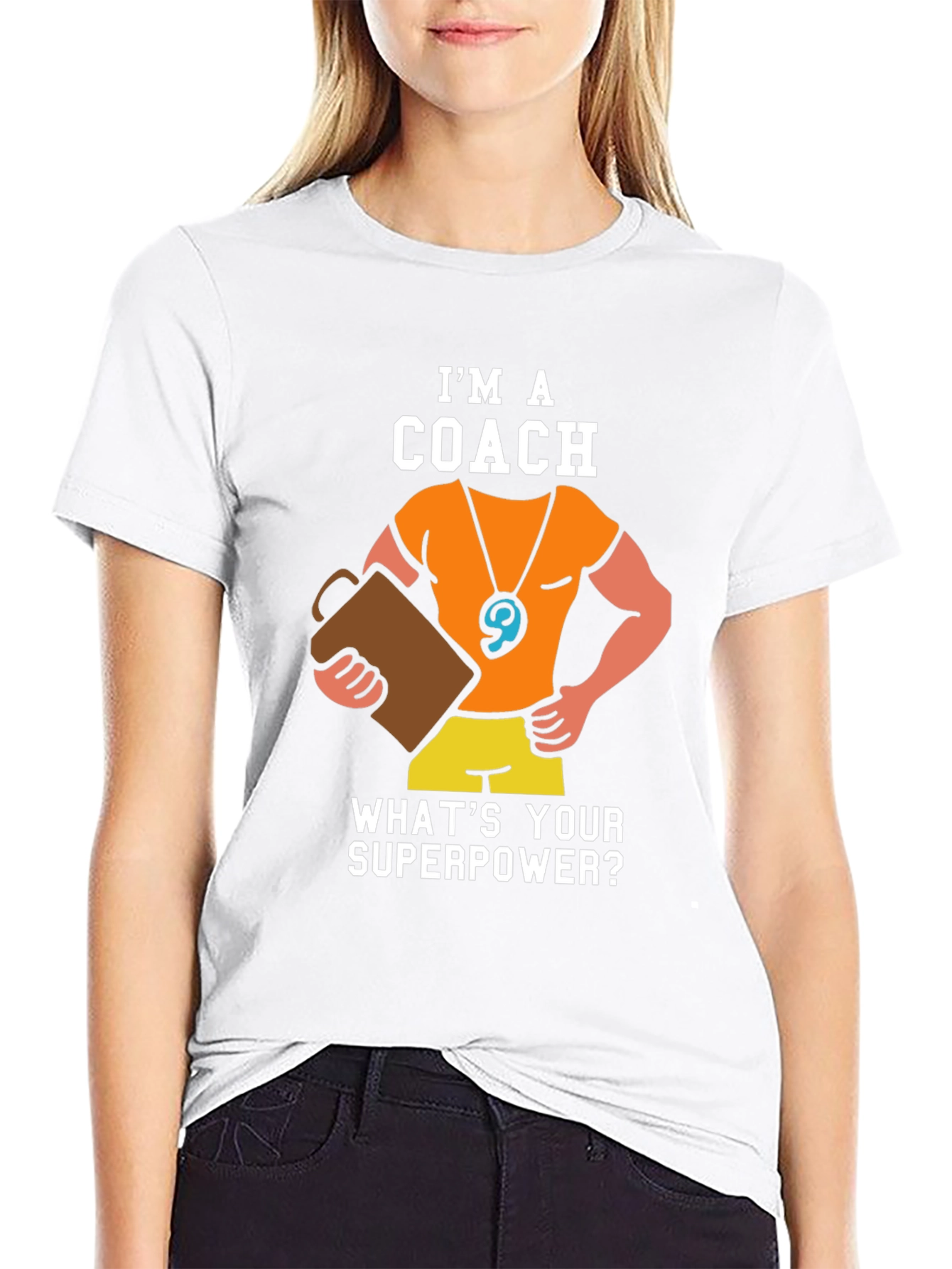 Im a Coach - Whats Your Superpower T-Shirt
