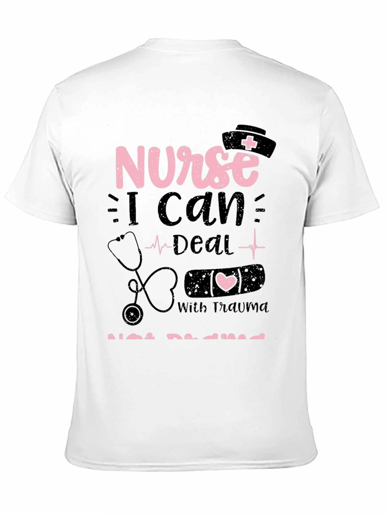 Nurse Trauma T-Shirt: I Can Deal With Trauma