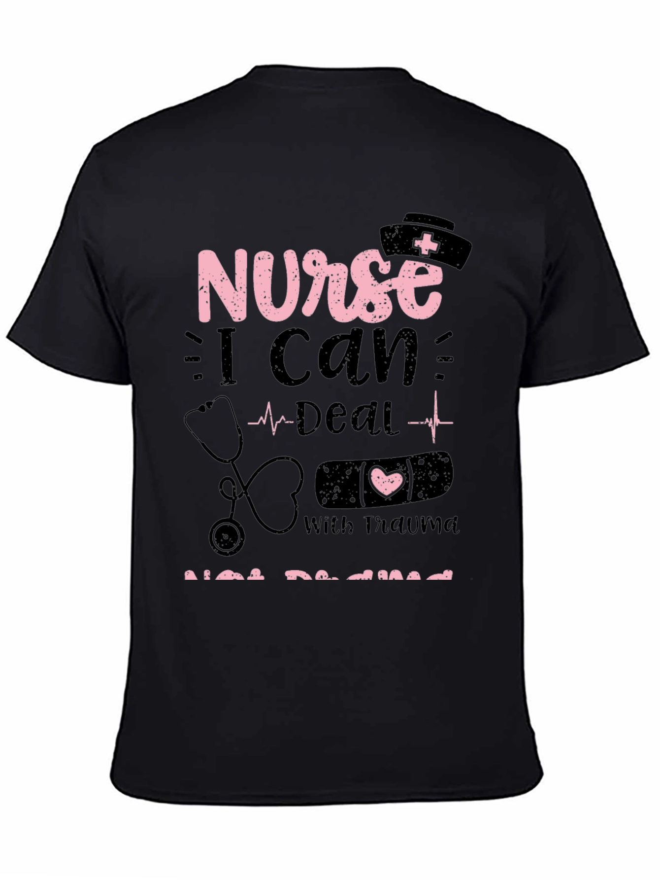 Nurse Trauma T-Shirt: I Can Deal With Trauma