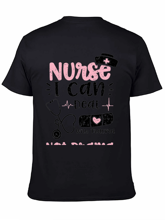 Nurse Trauma T-Shirt: I Can Deal With Trauma