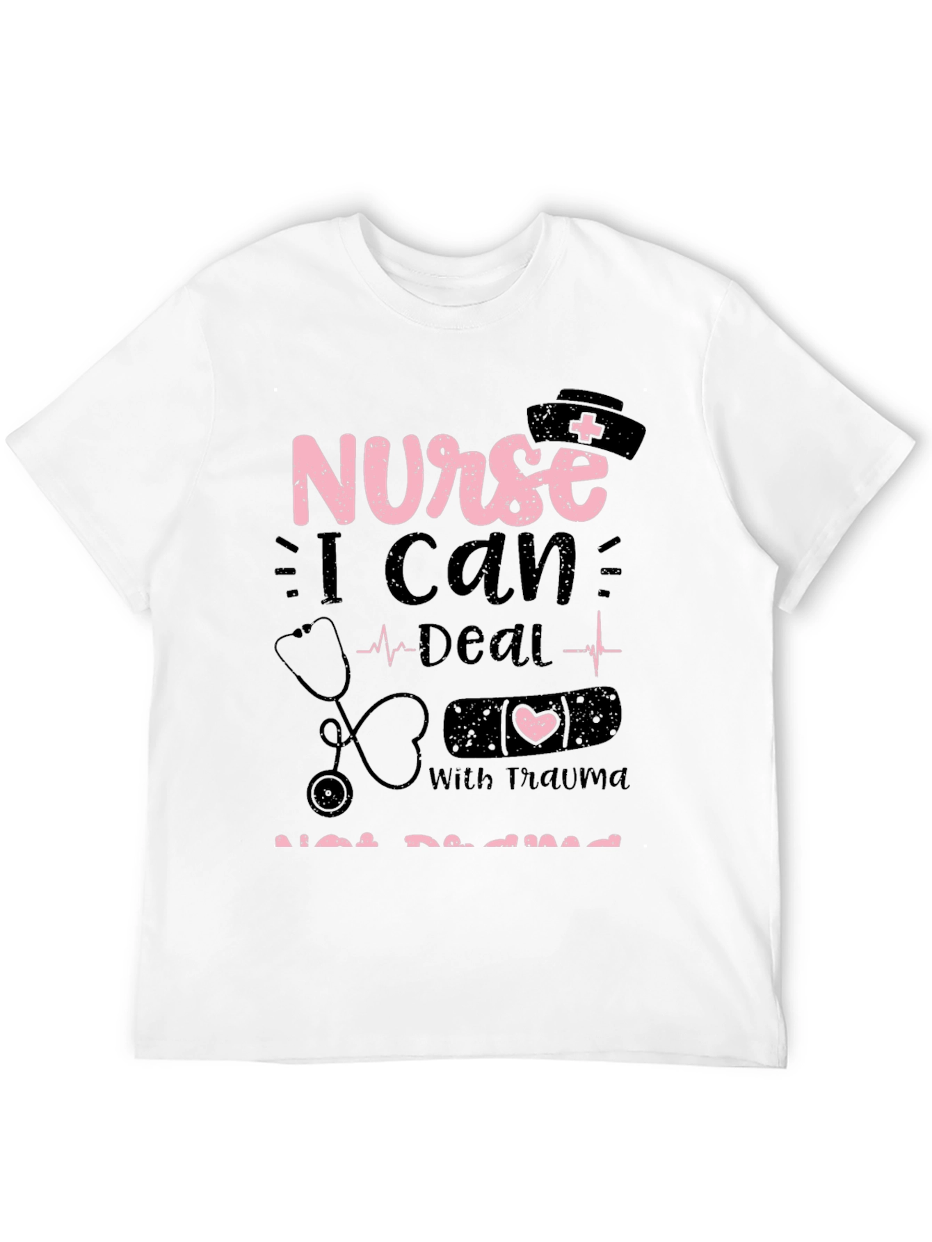 Nurse Trauma T-Shirt: I Can Deal With Trauma