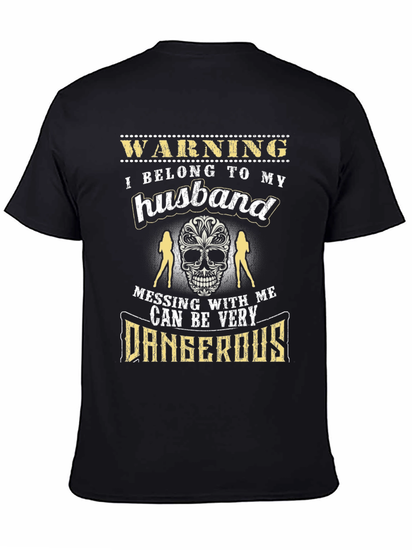 Warning: I Belong to My Husband T-Shirt