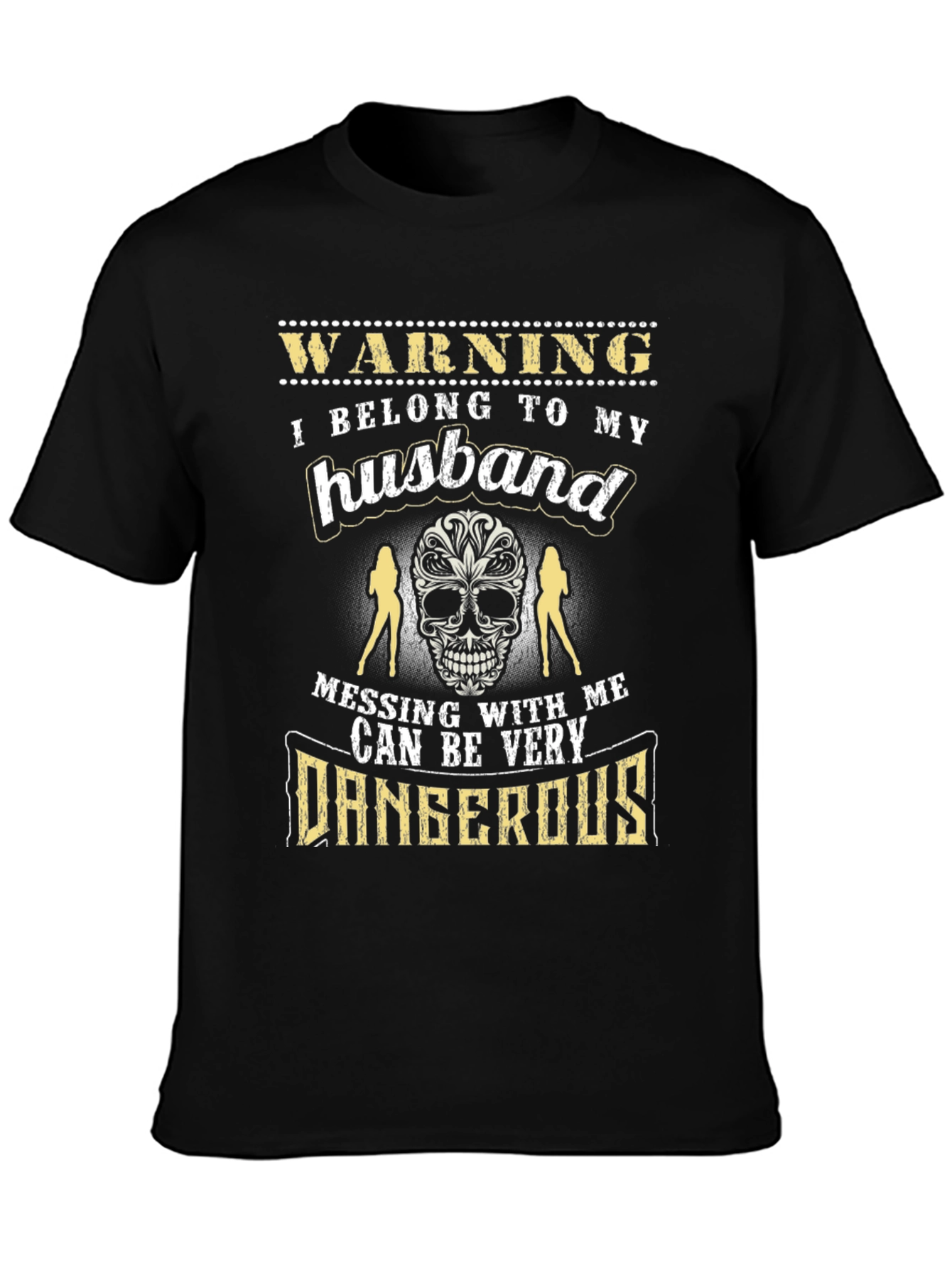 Warning: I Belong to My Husband T-Shirt