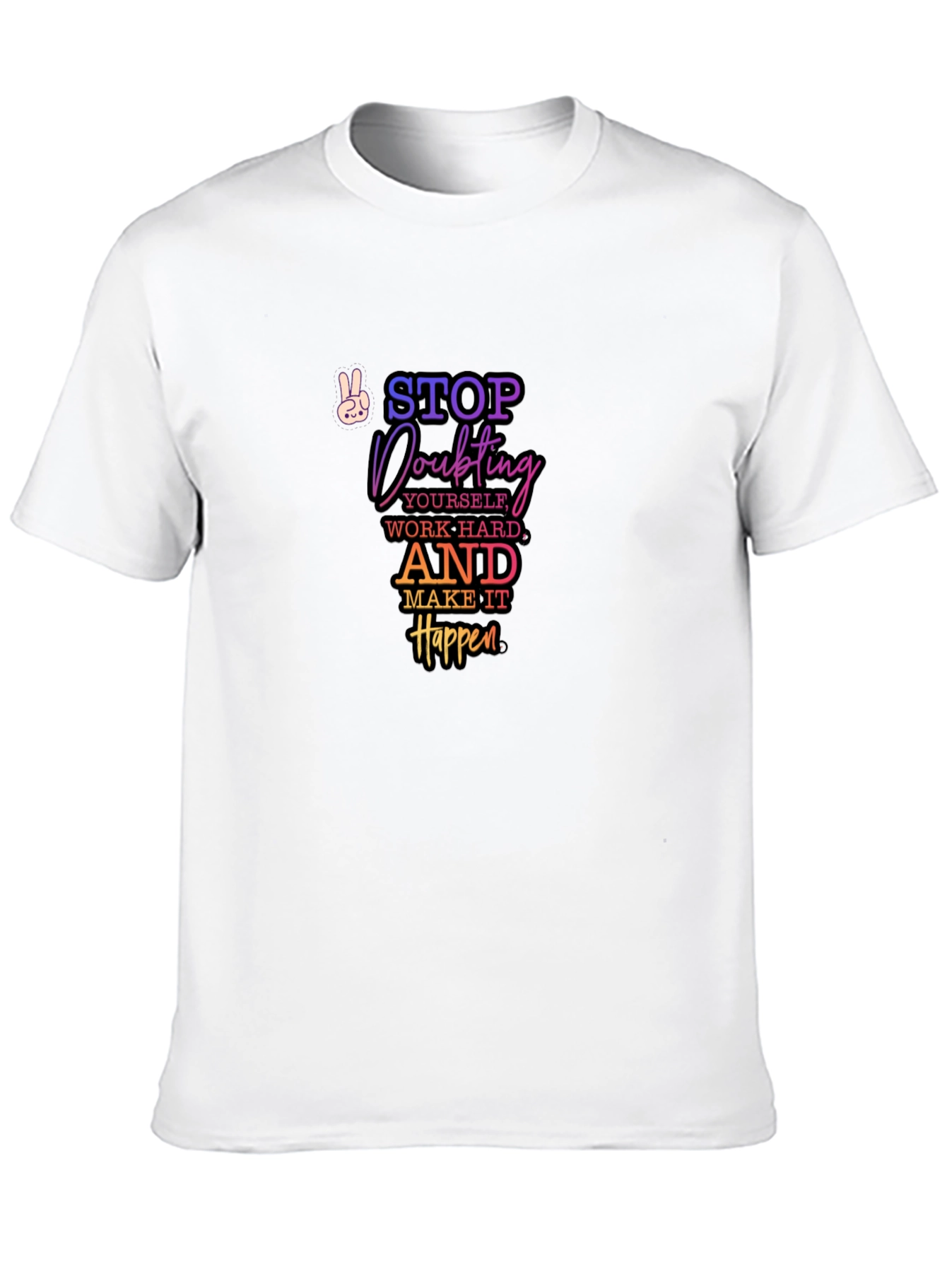 Motivational Quote Graphic Tee - Stop Doubting T-Shirt