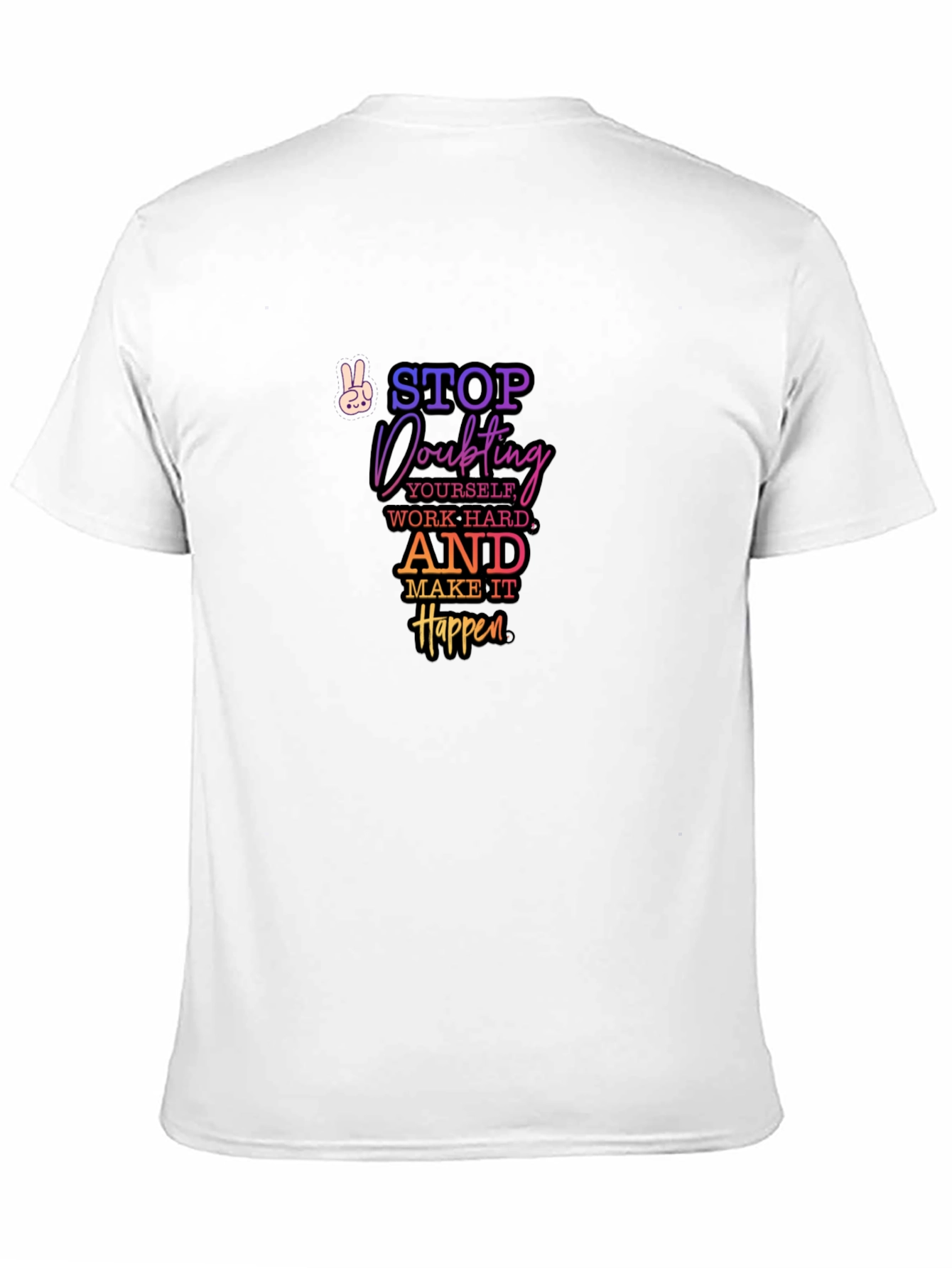 Motivational Quote Graphic Tee - Stop Doubting T-Shirt