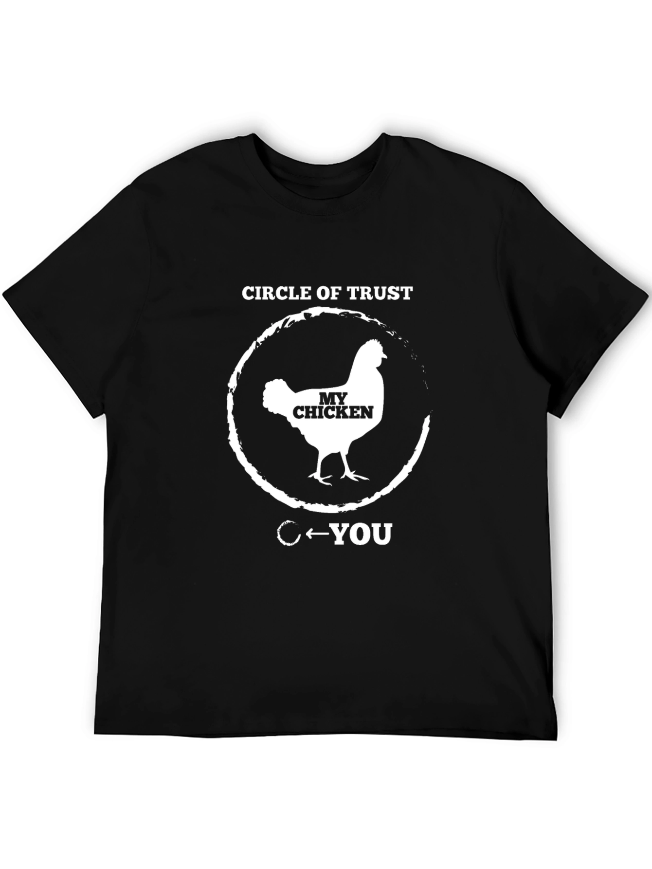 Circle of Trust - My Chicken T-Shirt - Black