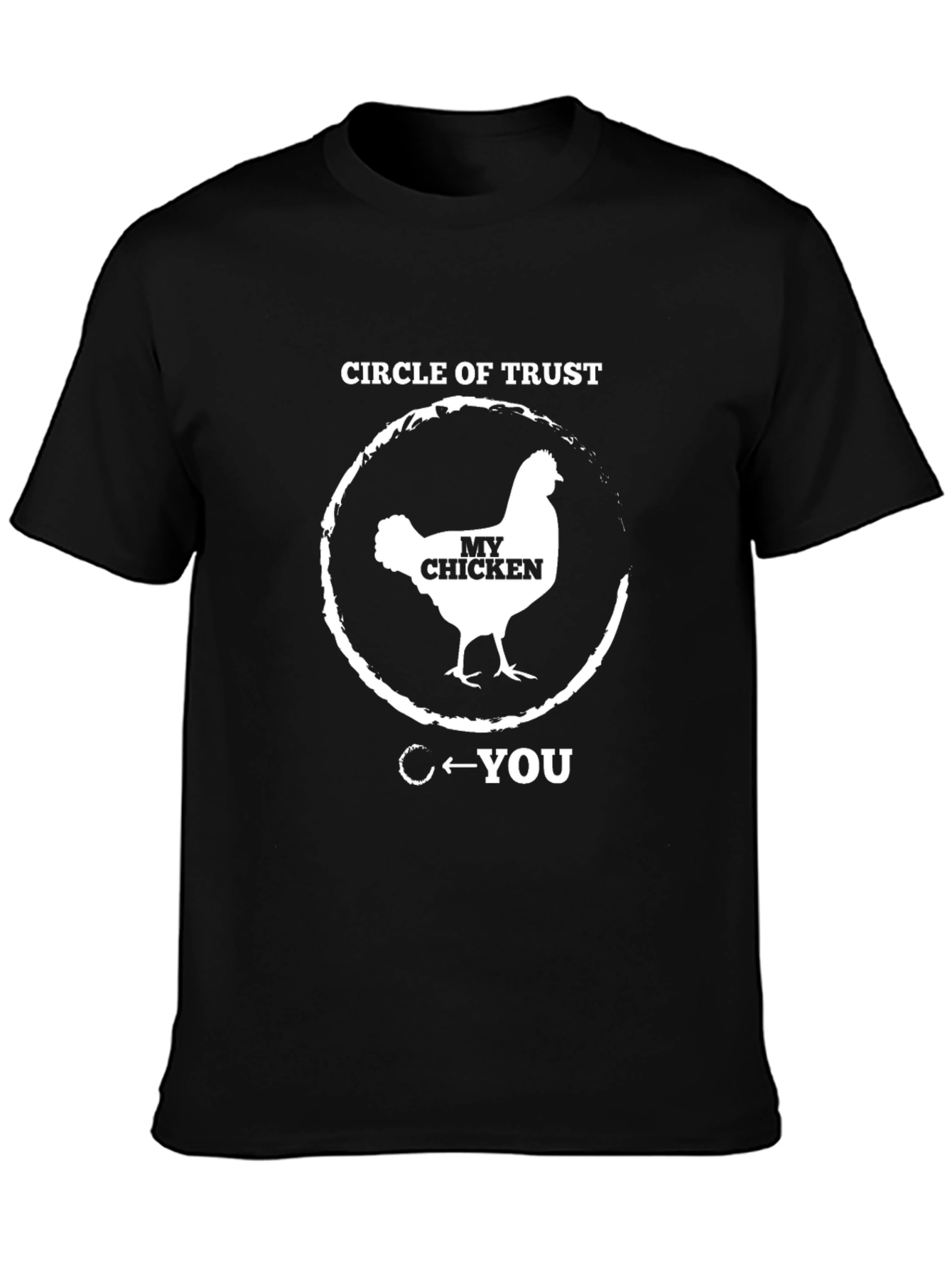 Circle of Trust - My Chicken T-Shirt - Black