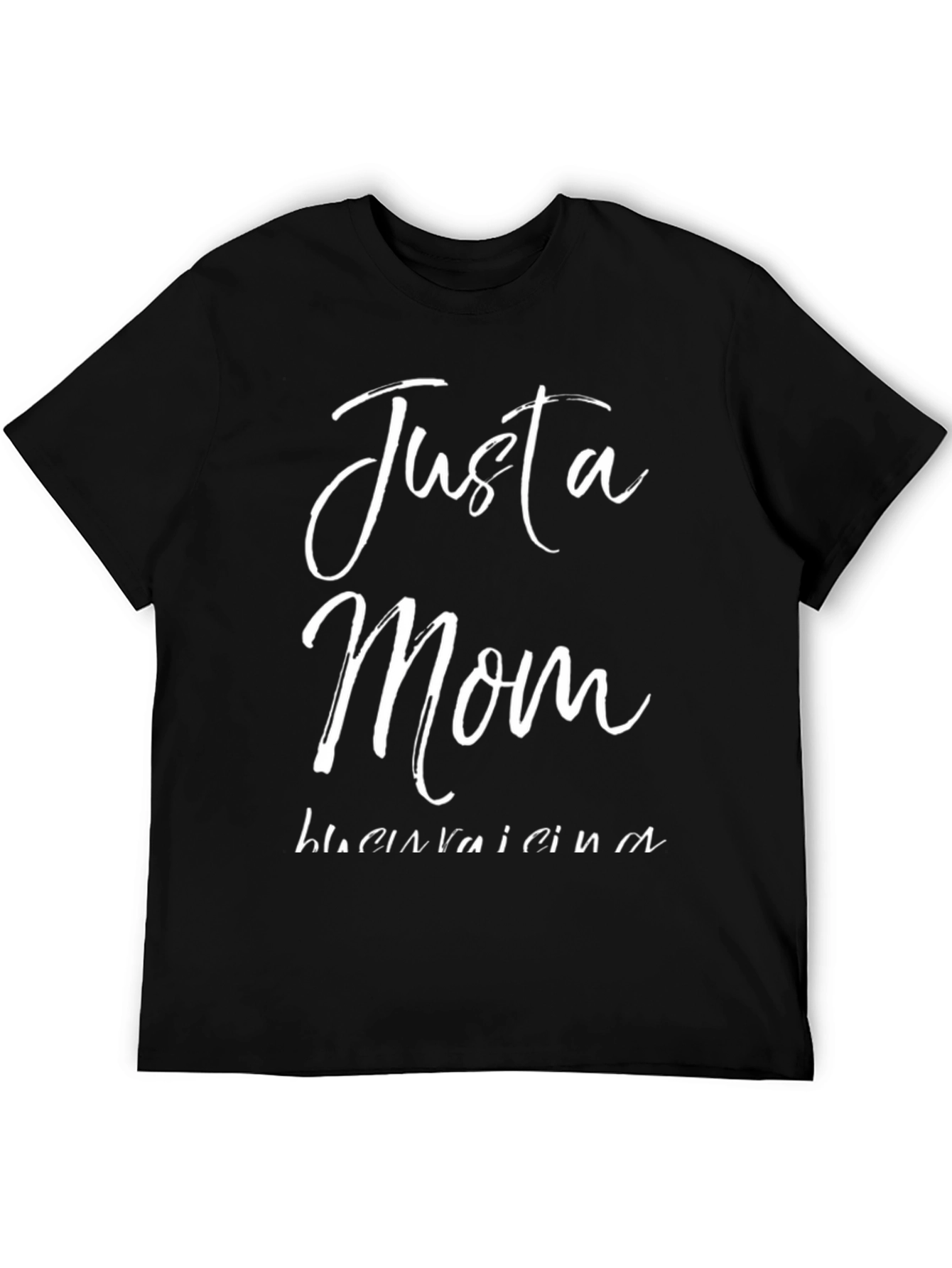 Just a Mom Raising Mama T-Shirt