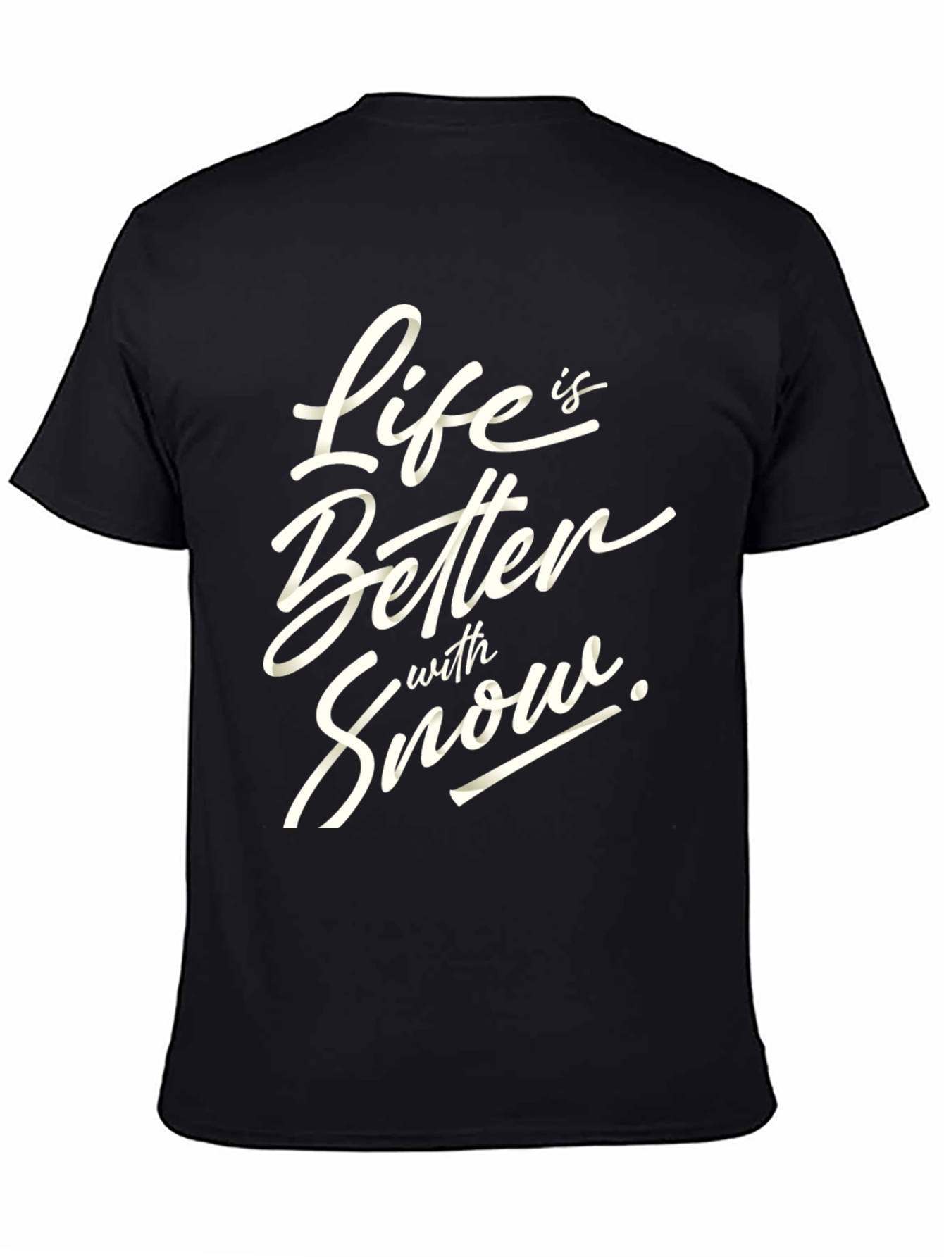 Life is Better With Snow Graphic Tee