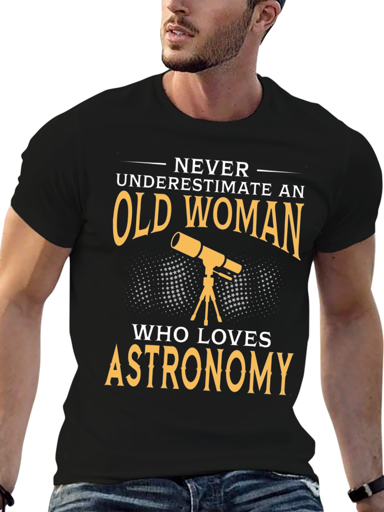 Astronomy Lover T-Shirt - Old Woman Never Underestimate