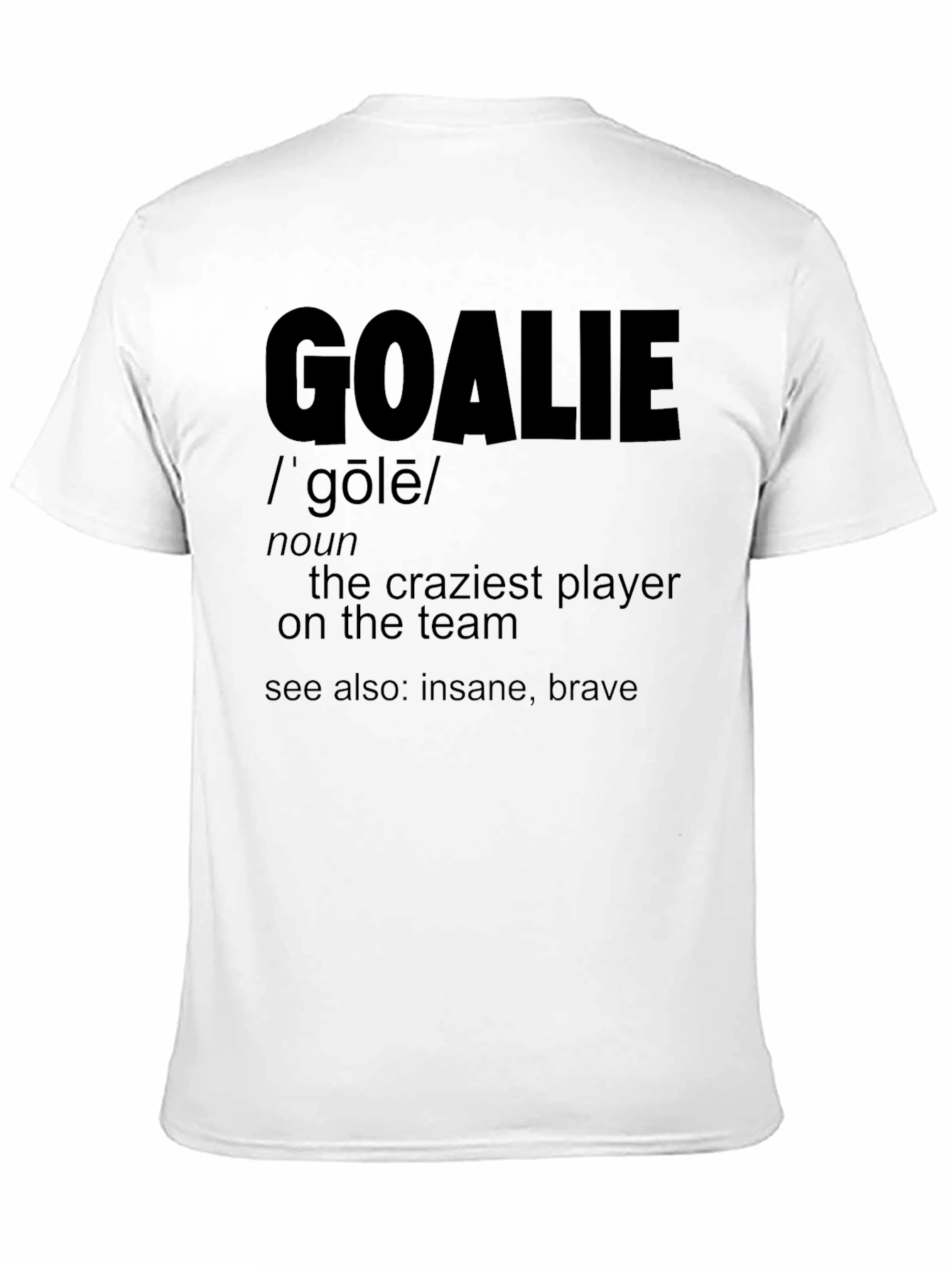 Goalie Definition T-Shirt - Hockey Player Apparel
