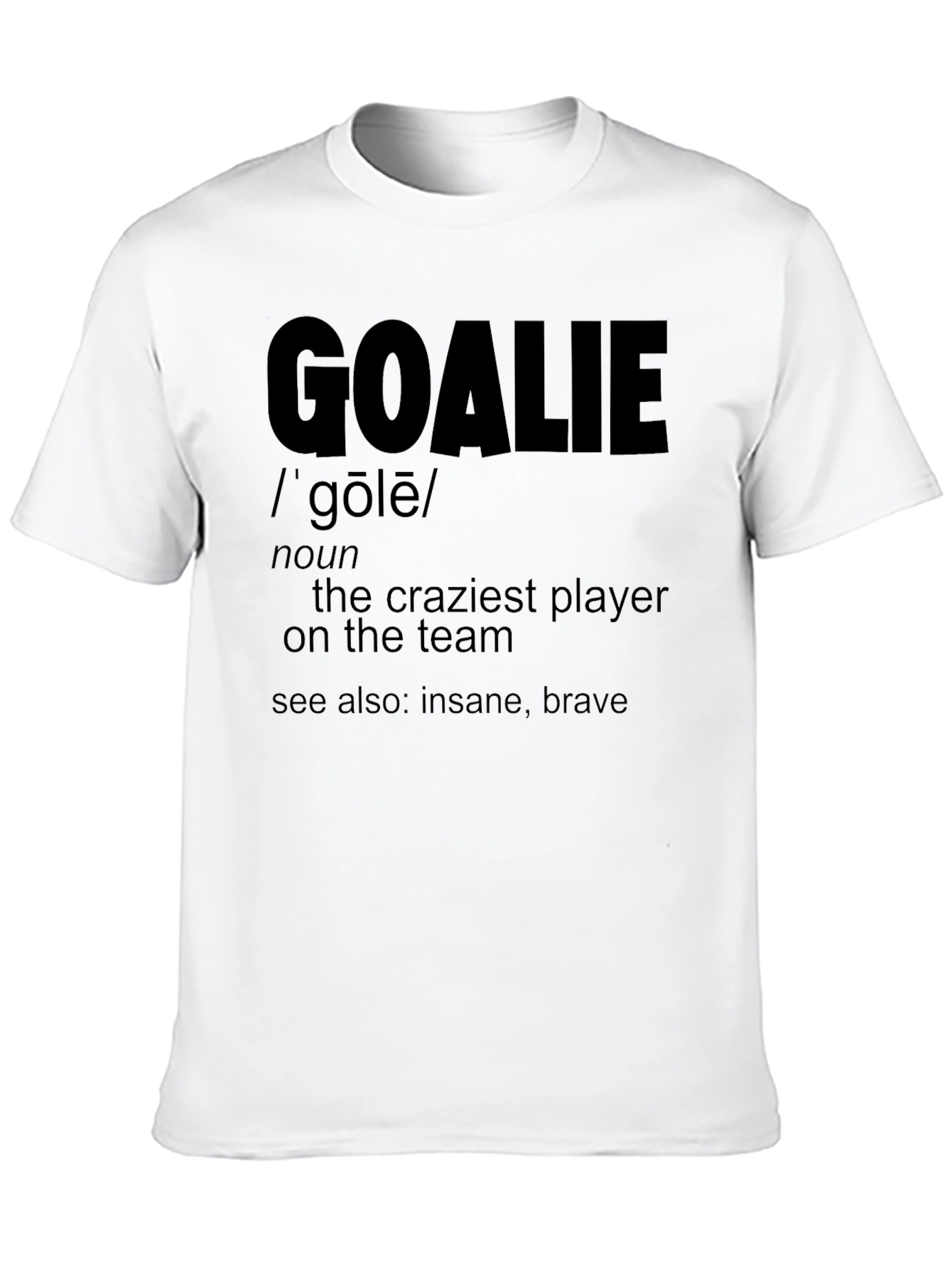 Goalie Definition T-Shirt - Hockey Player Apparel