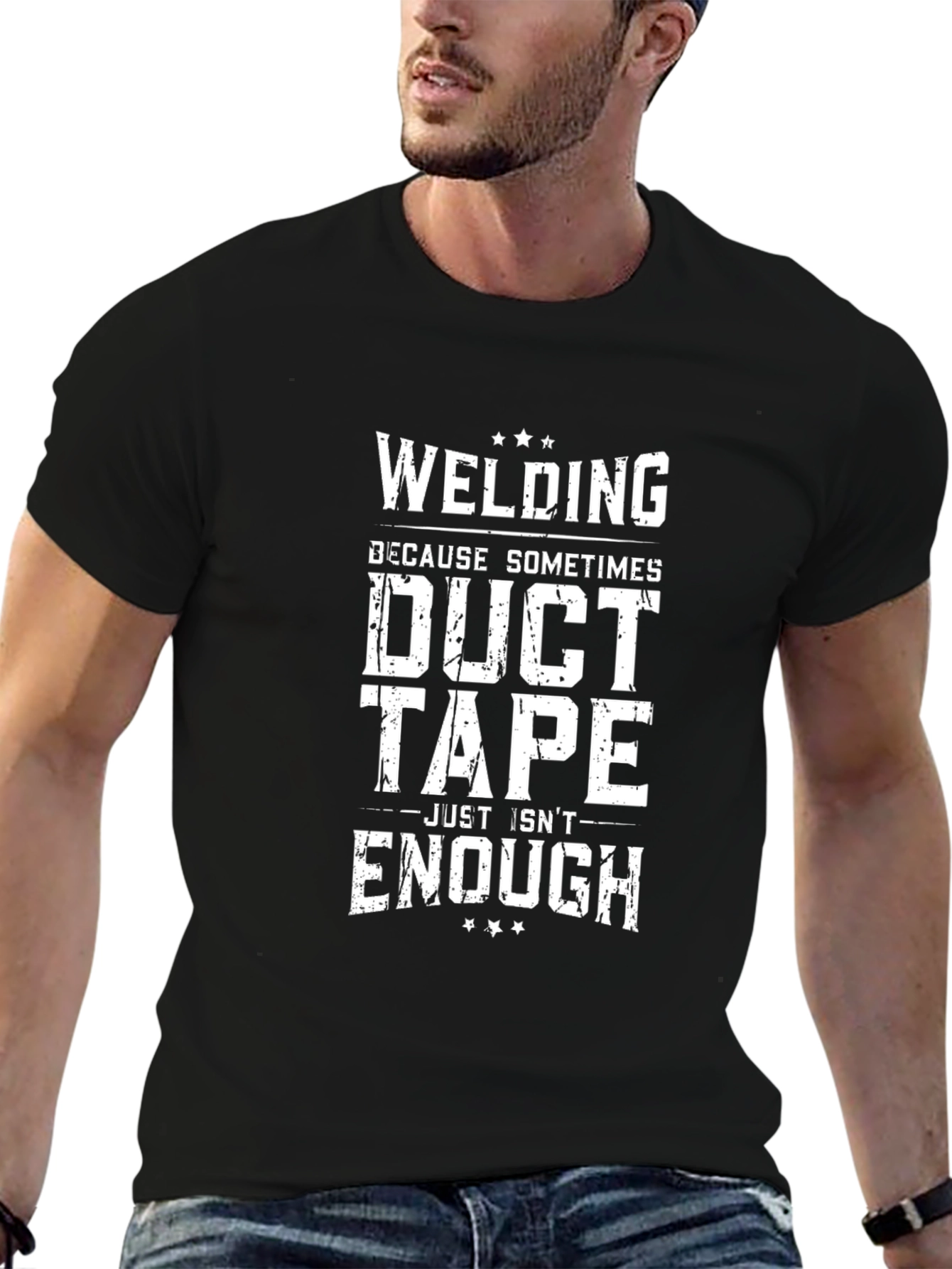 Welding Because Duct Tape Isnt Enough T-Shirt